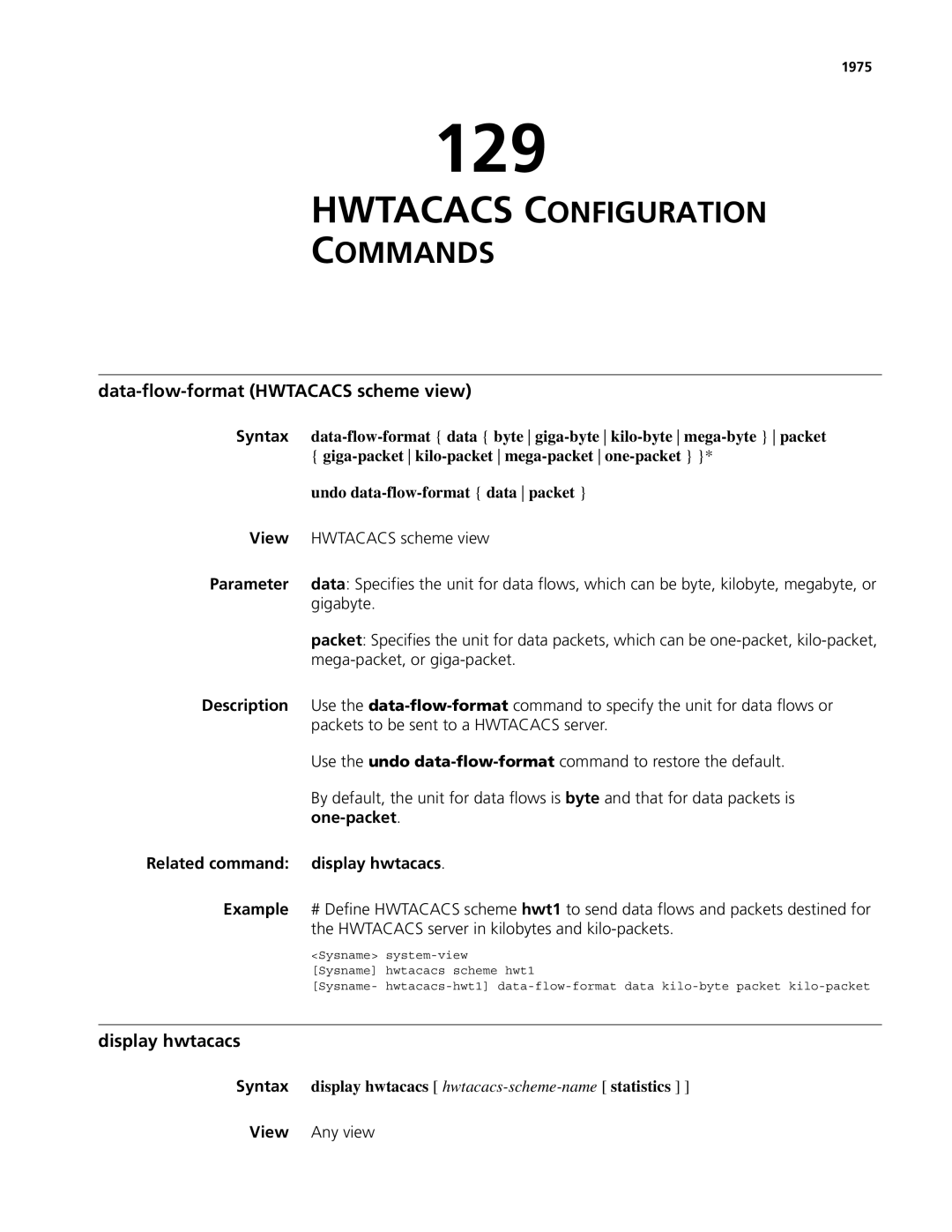 3Com MSR 50, MSR 30 manual 129, Hwtacacs Configuration Commands, Data-flow-format Hwtacacs scheme view, Display hwtacacs 