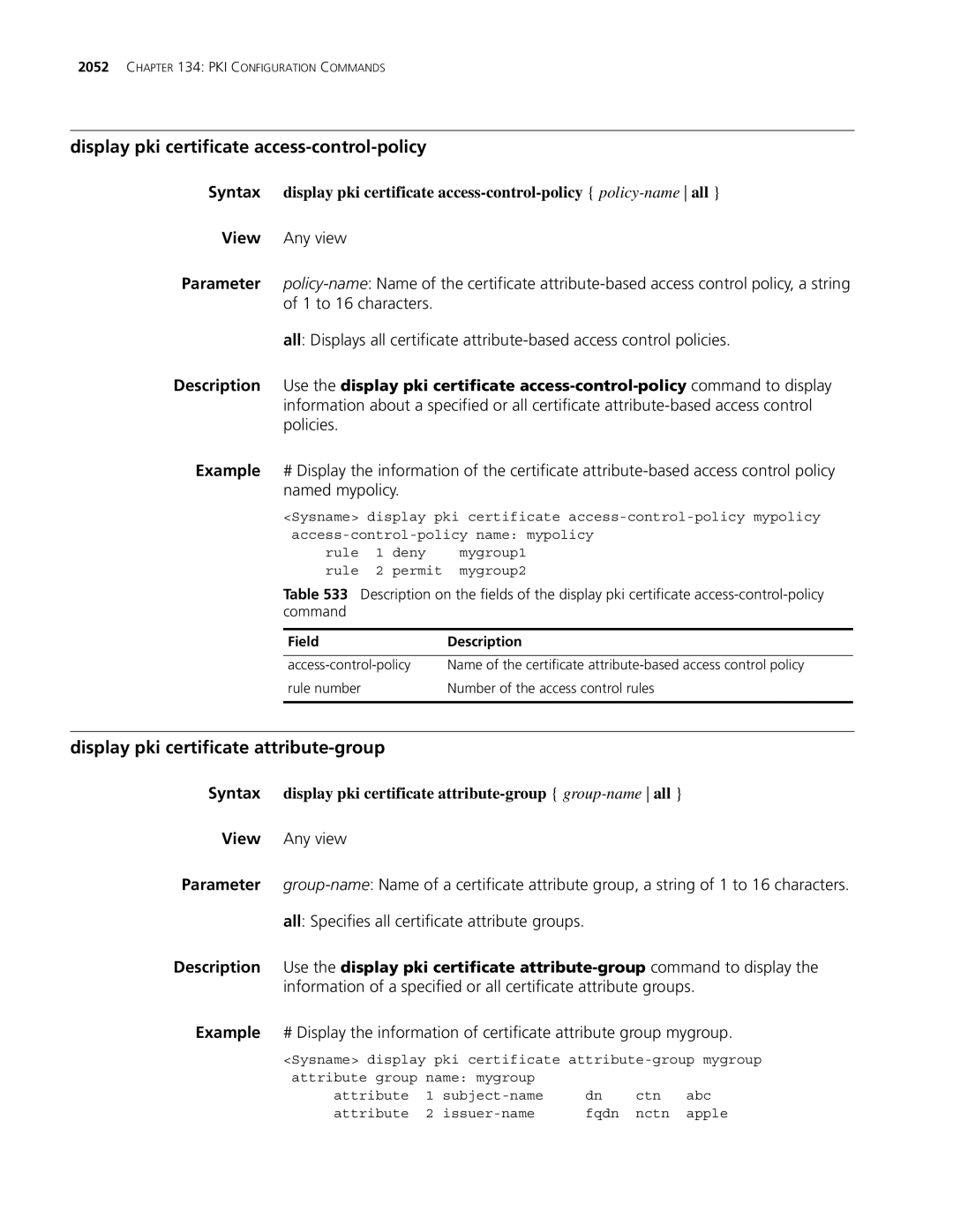 3Com MSR 30, MSR 50 manual Display pki certificate access-control-policy, Display pki certificate attribute-group 