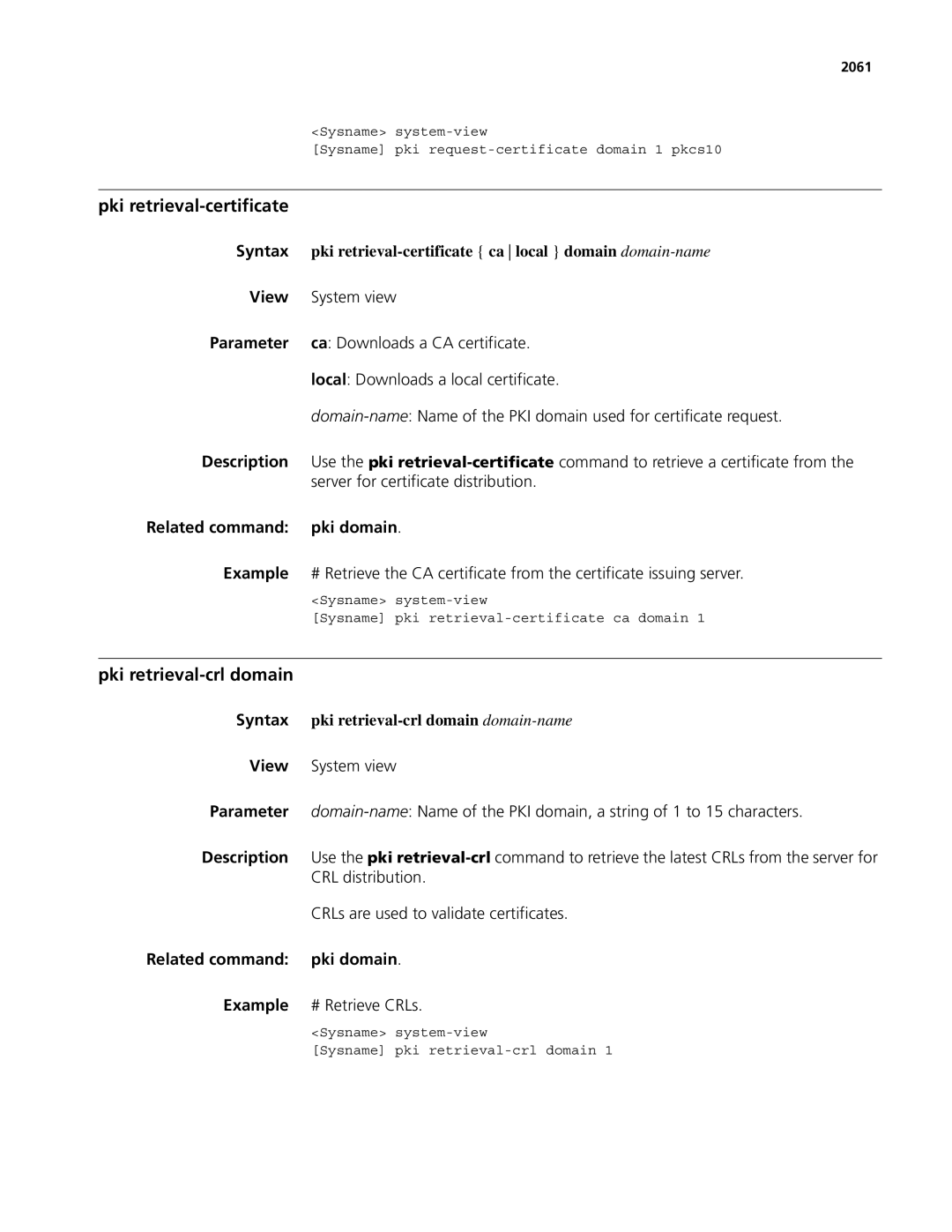 3Com MSR 50, MSR 30 manual Pki retrieval-crl domain, Pki retrieval-certificate ca local domain domain-name 