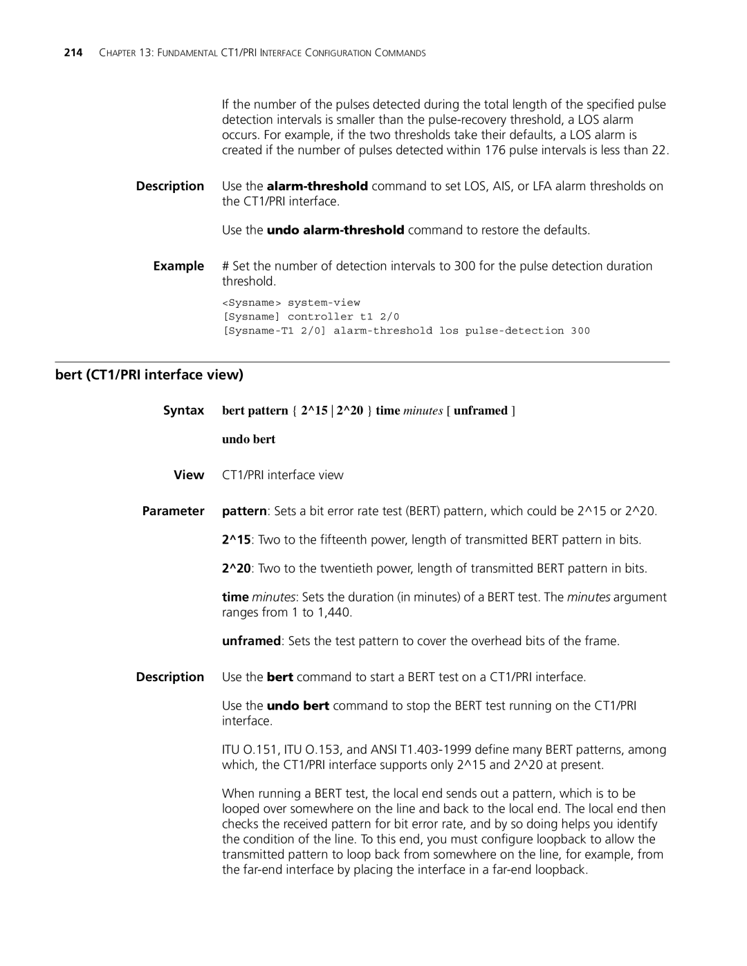 3Com MSR 30 Bert CT1/PRI interface view, Bert pattern 215 220 time minutes unframed, Undo bert, Ranges from 1 to 1,440 