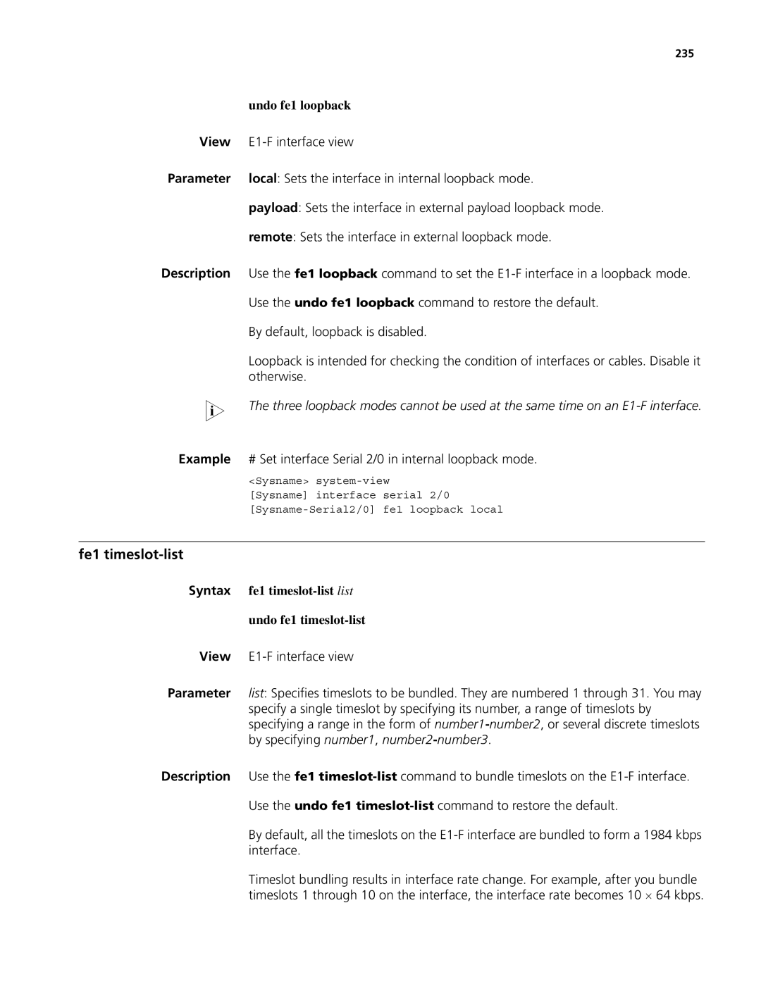 3Com MSR 50, MSR 30 manual Fe1 timeslot-list, Undo fe1 loopback, Local Sets the interface in internal loopback mode, 235 