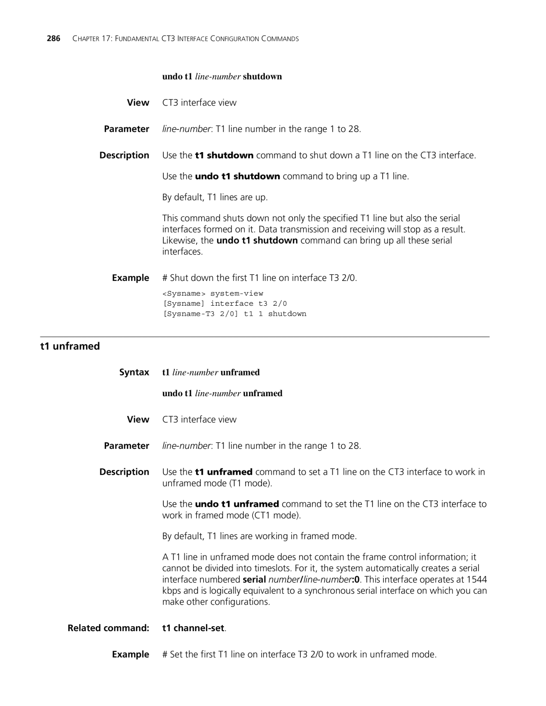 3Com MSR 30, MSR 50 T1 unframed, Undo t1 line-numbershutdown, Syntax t1 line-numberunframed undo t1 line-numberunframed 