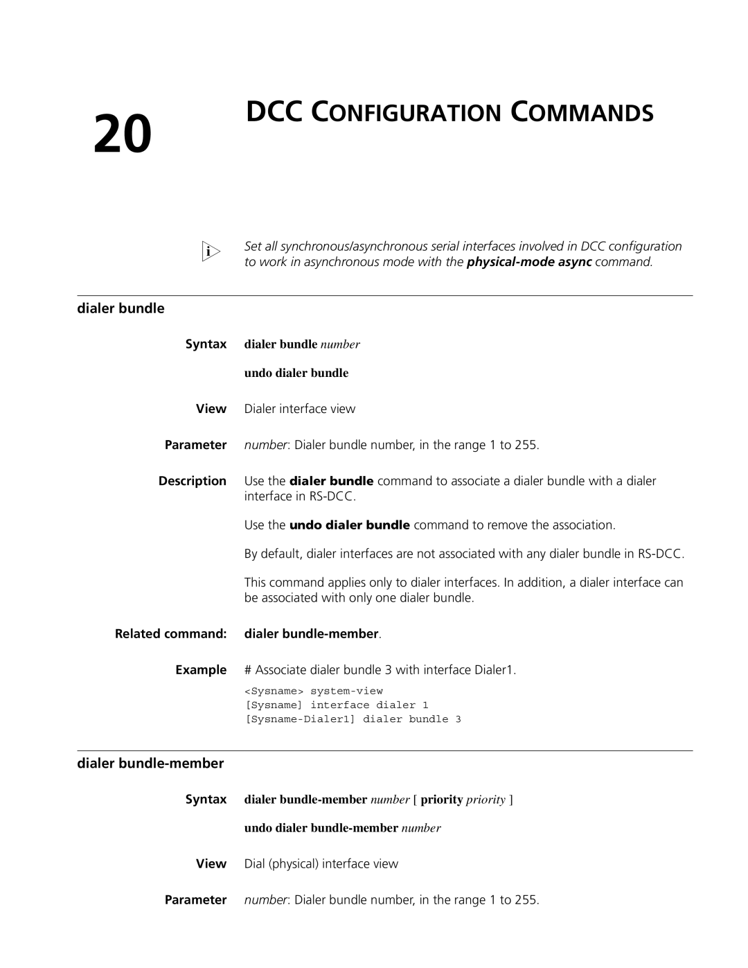 3Com MSR 50, MSR 30 DCC Configuration Commands, Dialer bundle-member, Syntax dialer bundle number Undo dialer bundle 