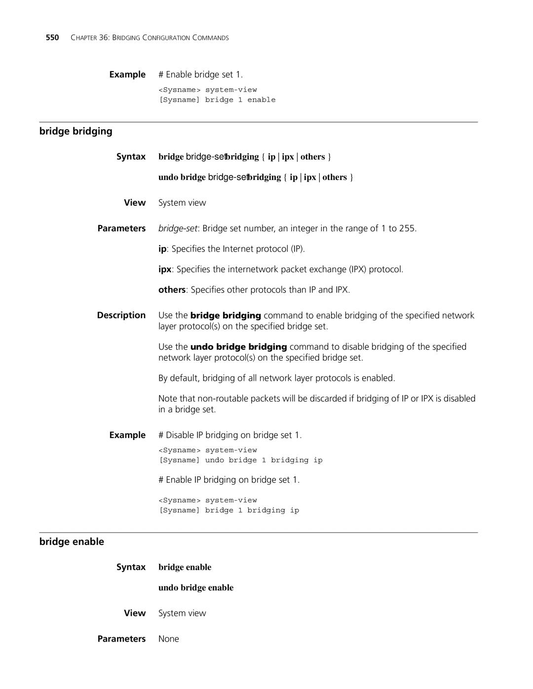 3Com MSR 30, MSR 50 manual Bridge bridging, Bridge enable, Example # Enable bridge set, # Enable IP bridging on bridge set 