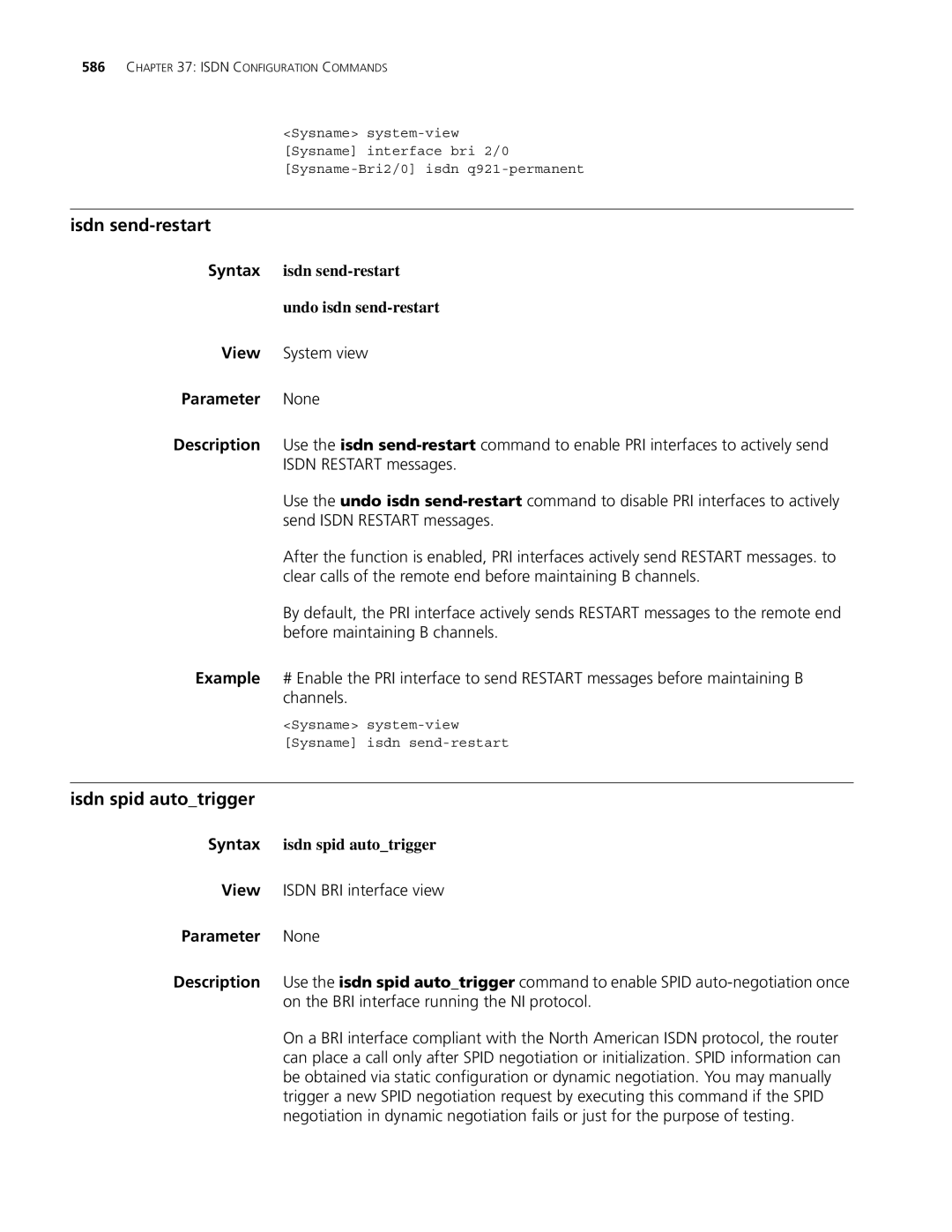 3Com MSR 30, MSR 50 manual Isdn send-restart, Isdn spid autotrigger, Syntax isdn send-restart Undo isdn send-restart 