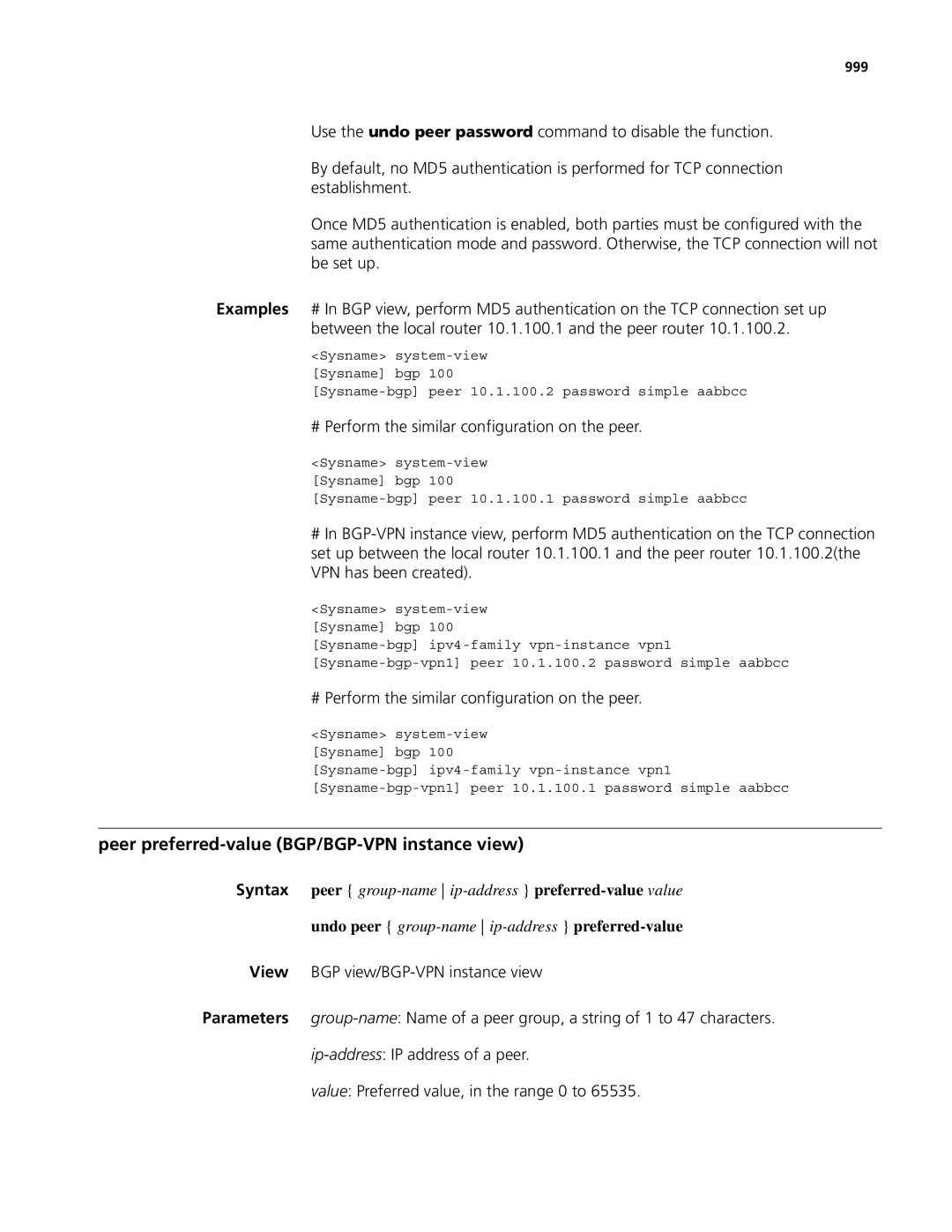 3Com MSR 50, MSR 30 Peer preferred-value BGP/BGP-VPN instance view, # Perform the similar configuration on the peer, 999 