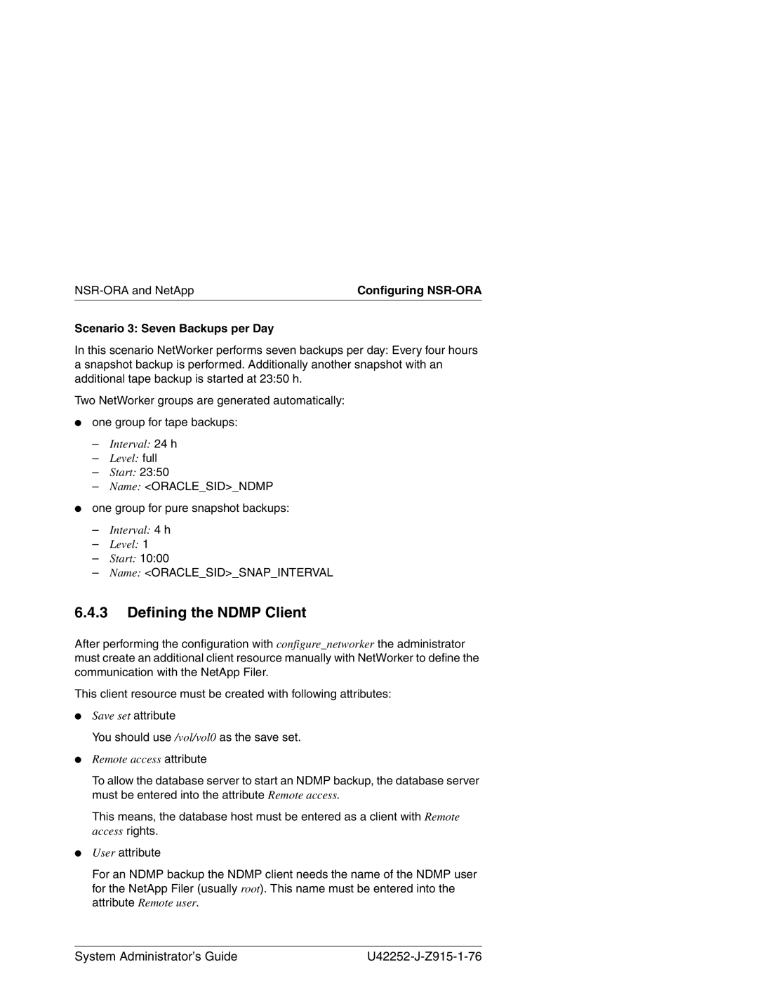 3Com NSR-ORA V3.2 manual Defining the Ndmp Client, Scenario 3 Seven Backups per Day, Name Oraclesidsnapinterval 