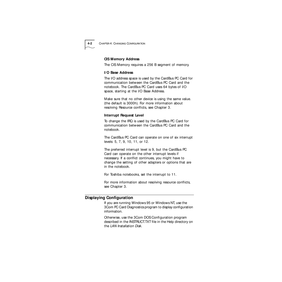 3Com Series 760 manual Displaying Conﬁguration, CIS Memory Address, Base Address, Interrupt Request Level 