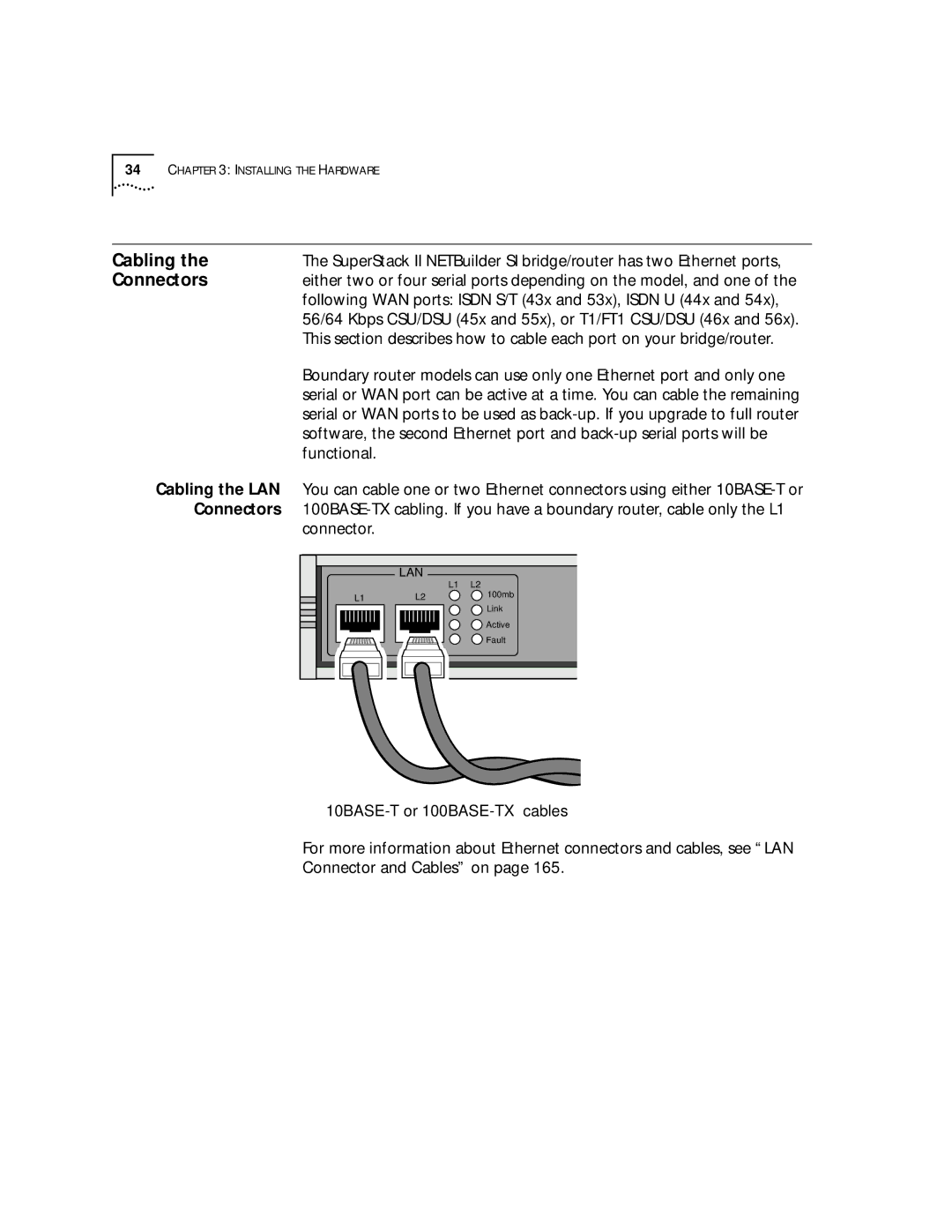 3Com SuperStack II, NETBuilder SI Cabling, Connectors, Following WAN ports Isdn S/T 43x and 53x, Isdn U 44x, Functional 