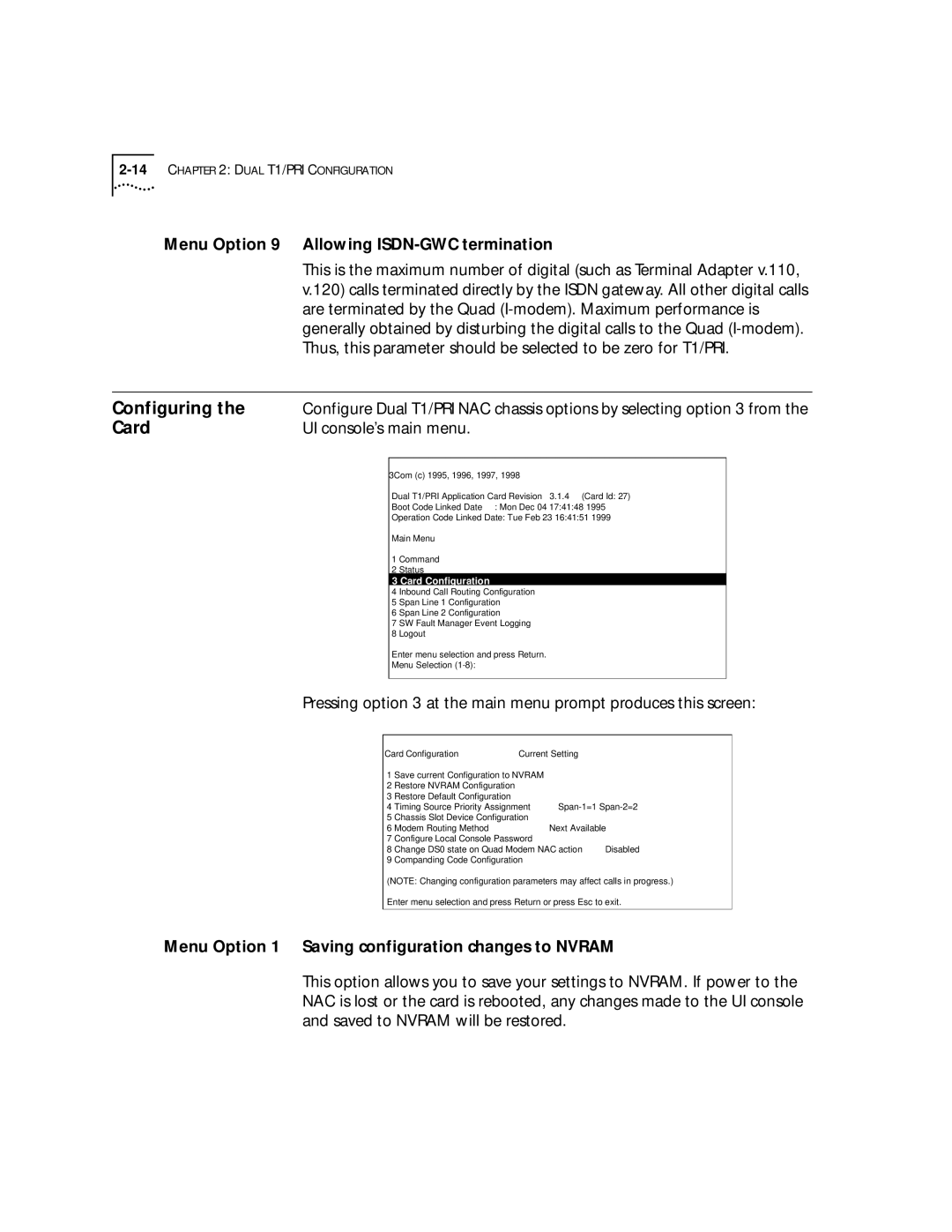 3Com T1/PRI Card, Menu Option 9 Allowing ISDN-GWC termination, UI console’s main menu, Saved to Nvram will be restored 