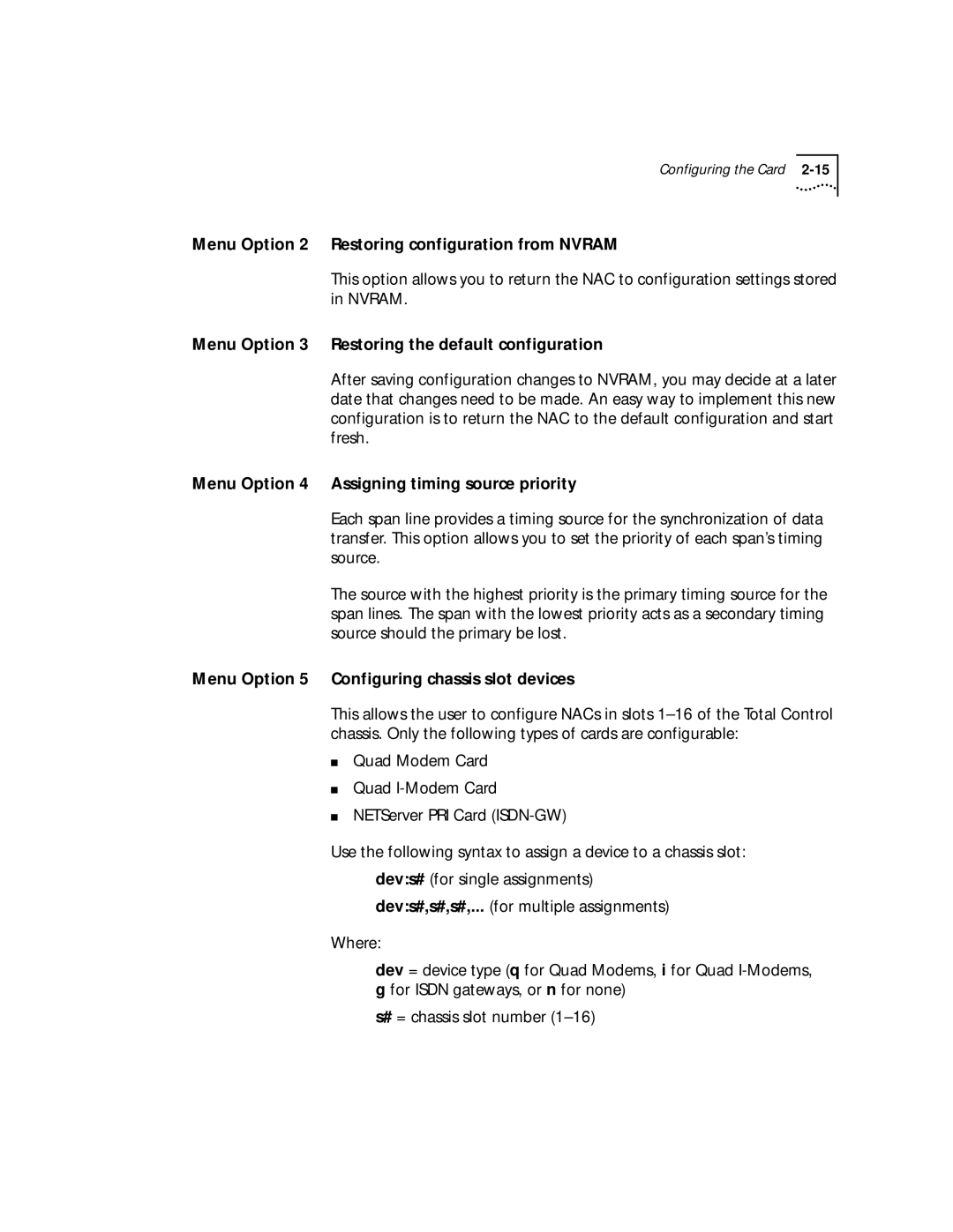 3Com T1/PRI manual Menu Option 2 Restoring configuration from Nvram, Menu Option 3 Restoring the default configuration 