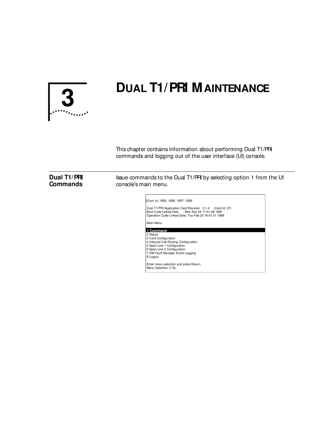 3Com manual Dual T1/PRI Maintenance, Commands and logging out of the user interface UI console, Console’s main menu 