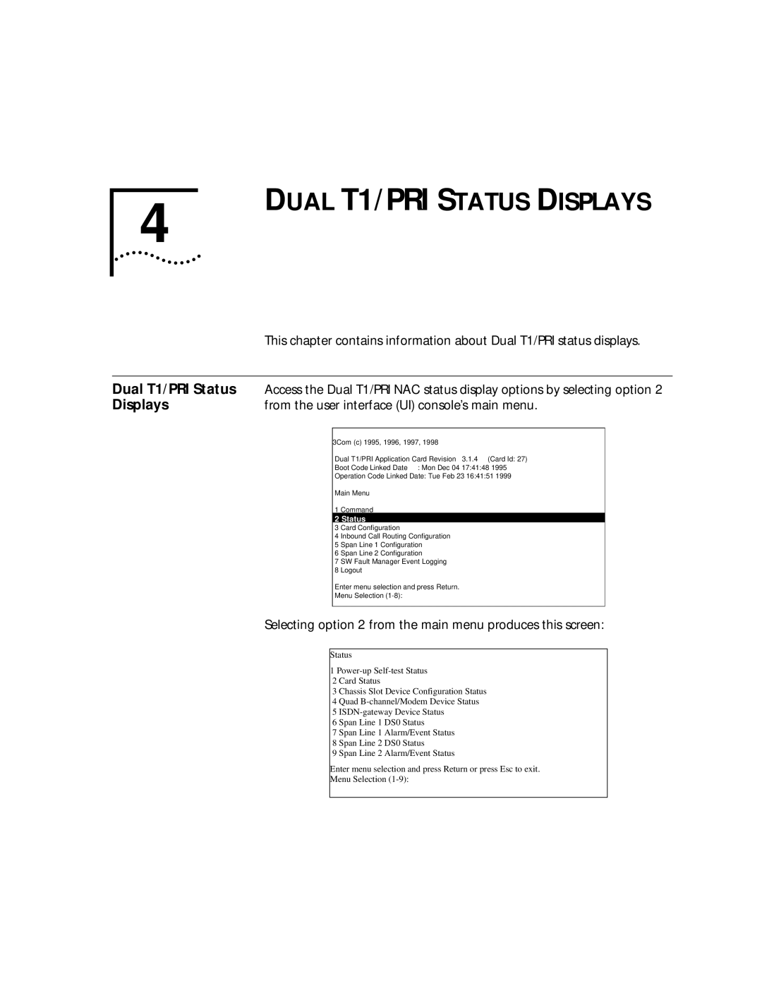 3Com manual Dual T1/PRI Status Displays, From the user interface UI console’s main menu 