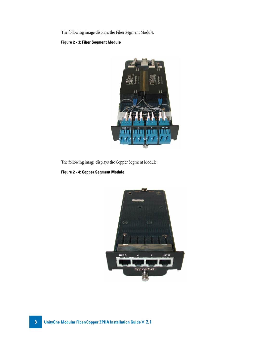 3Com TECHD-0000000050 manual Following image displays the Fiber Segment Module 