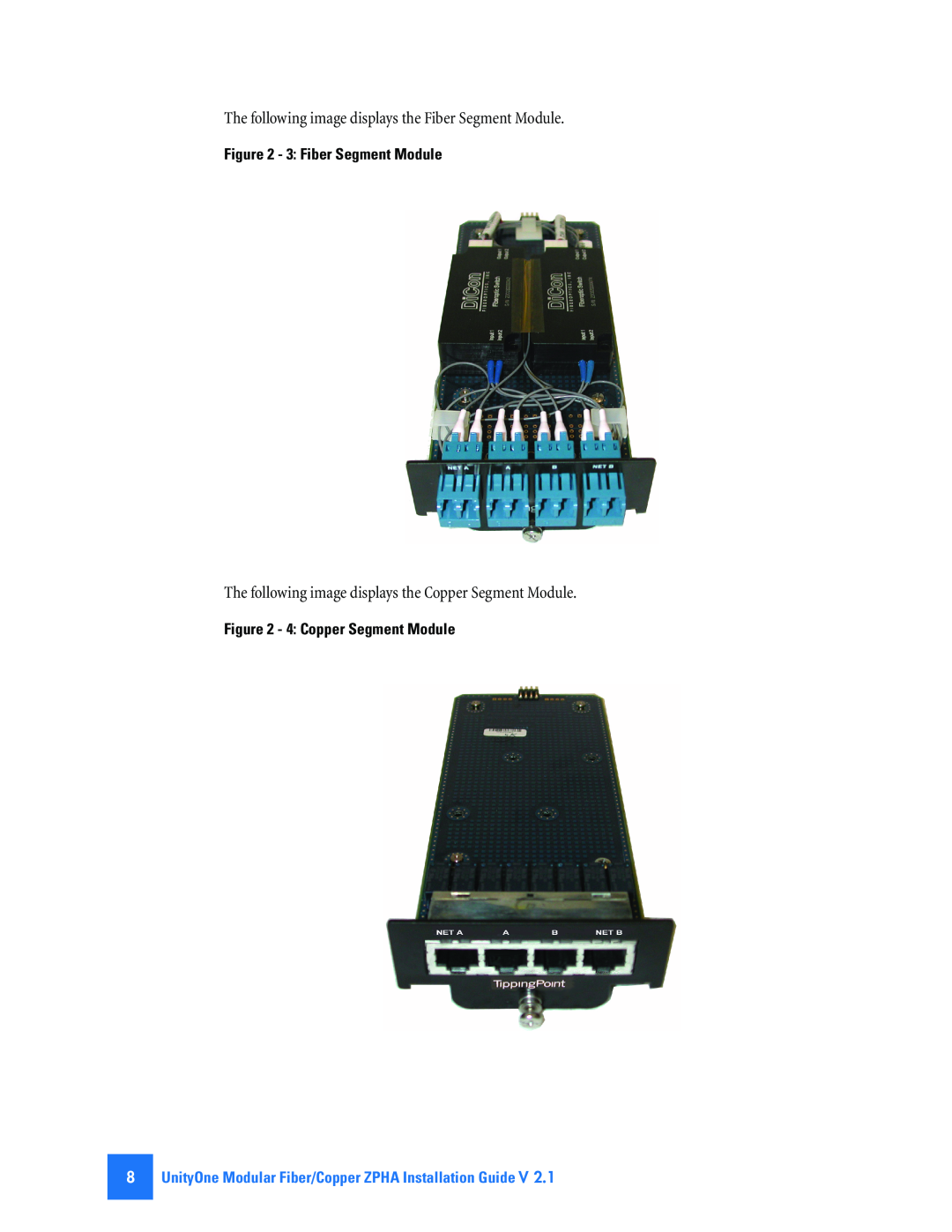 3Com TECHD-0000000050 manual The following image displays the Fiber Segment Module, 3 Fiber Segment Module 