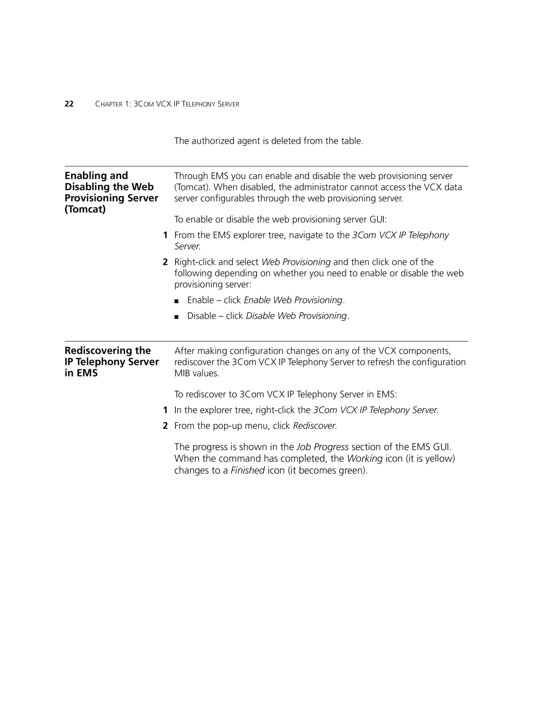 3Com V7000 manual Enabling, Disabling the Web, Provisioning Server, Tomcat, Rediscovering, IP Telephony Server, Ems 