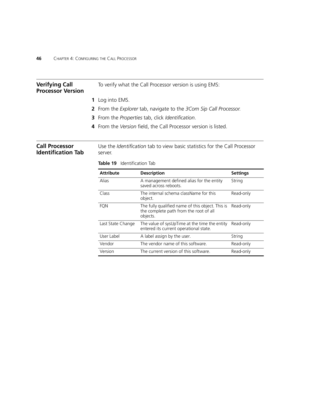 3Com V7000 manual Verifying Call, Processor Version, To verify what the Call Processor version is using EMS 