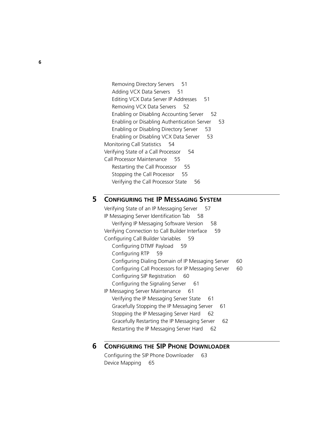 3Com V7000 manual Enabling or Disabling Authentication Server, Call Processor Maintenance Restarting the Call Processor 