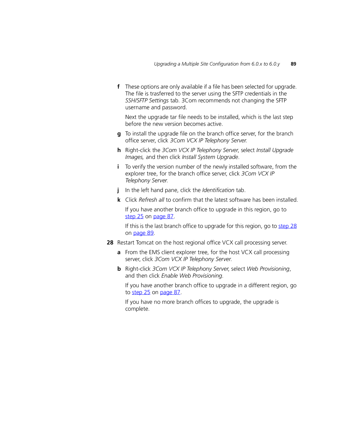 3Com V7000 manual Upgrading a Multiple Site Configuration from 6.0.x to 6.0.y 