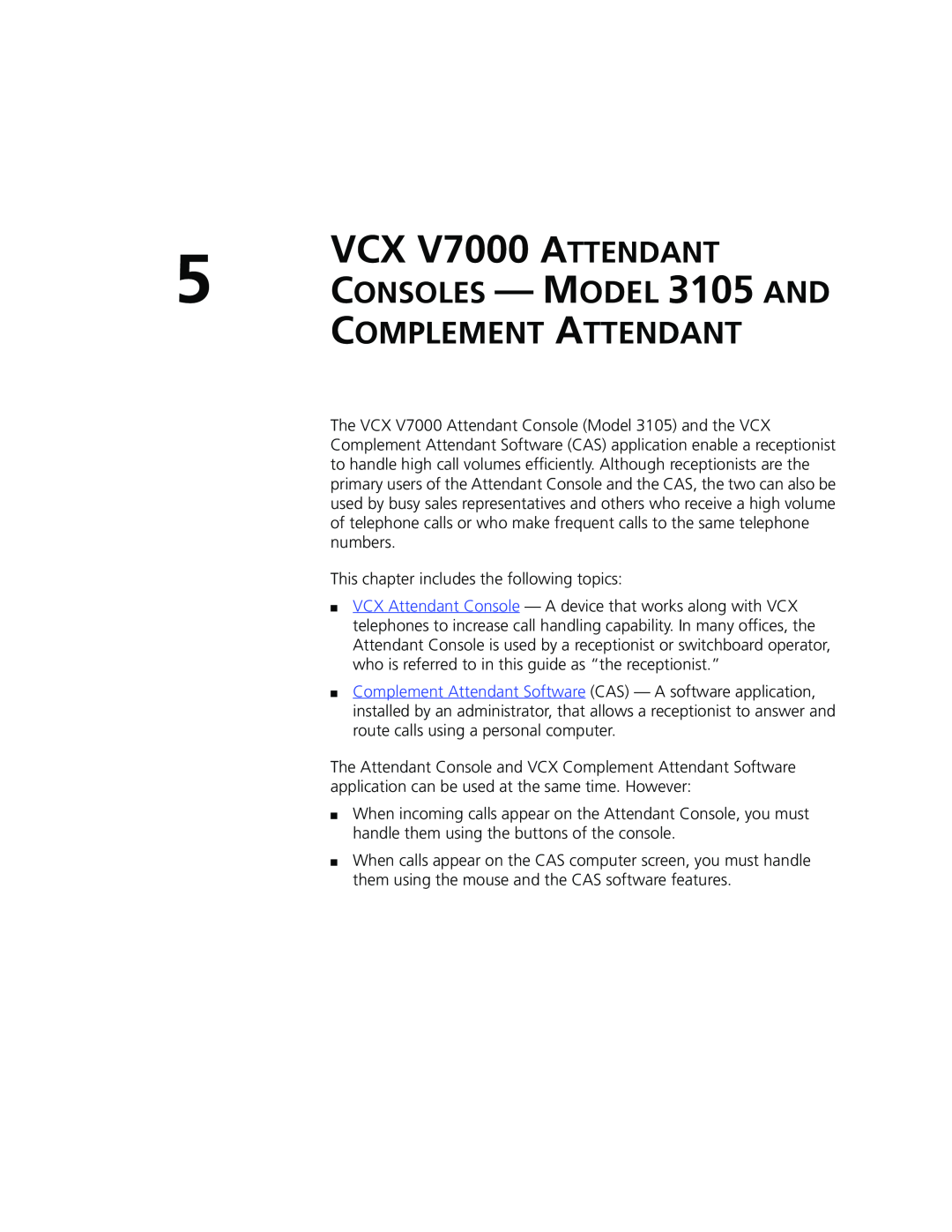 3Com manual VCX V7000 ATTENDANT, Complement Attendant, CONSOLES - MODEL 3105 AND 
