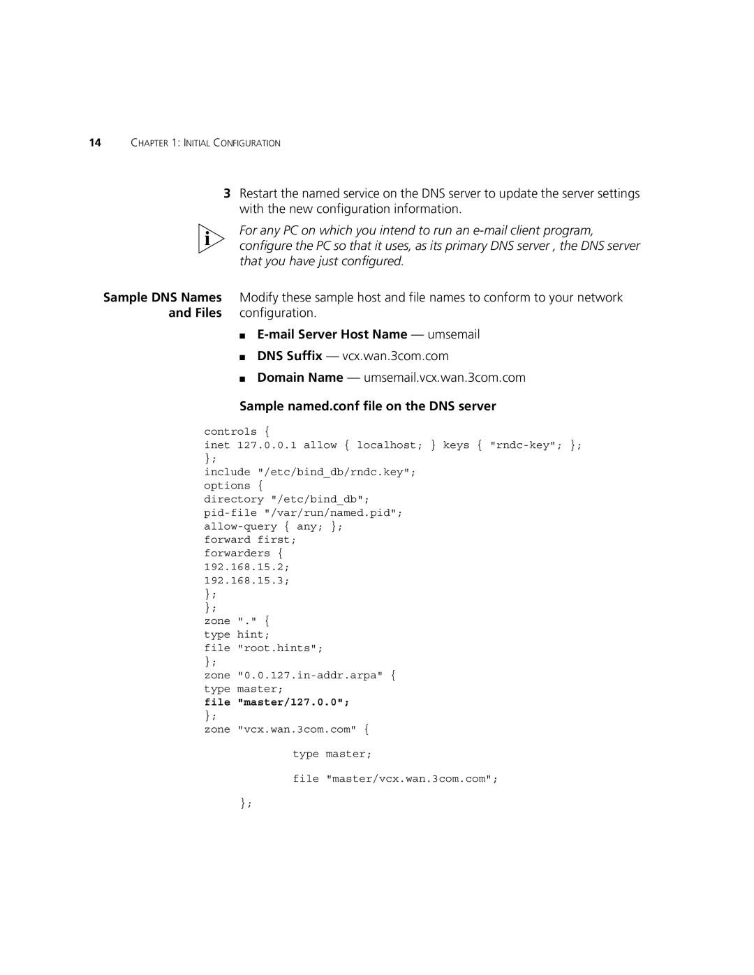 3Com V7300 manual Mail Server Host Name umsemail, Sample named.conf file on the DNS server 