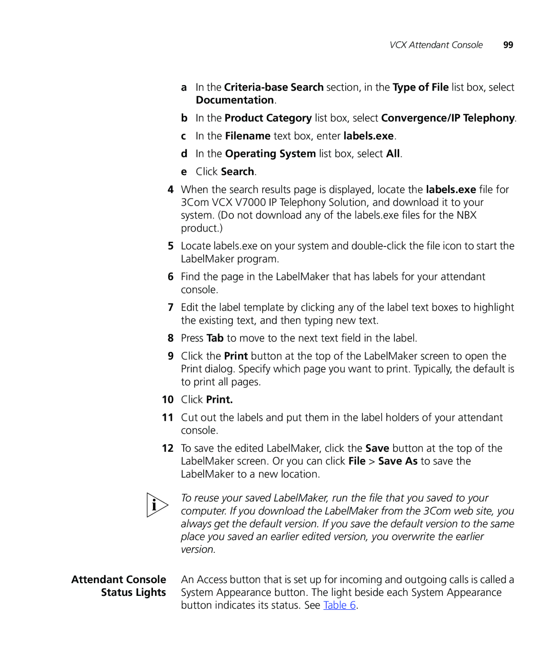 3Com VCX V7000 IP manual Button indicates its status. See Table 