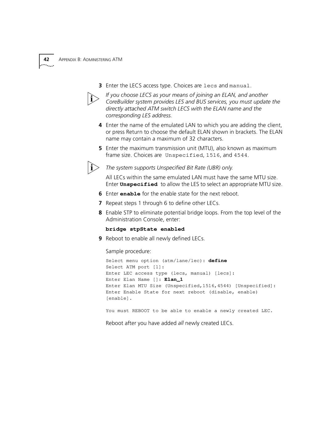 3Com Version 8.1.2 Enter the Lecs access type. Choices are lecs and manual, Bridge stpState enabled 