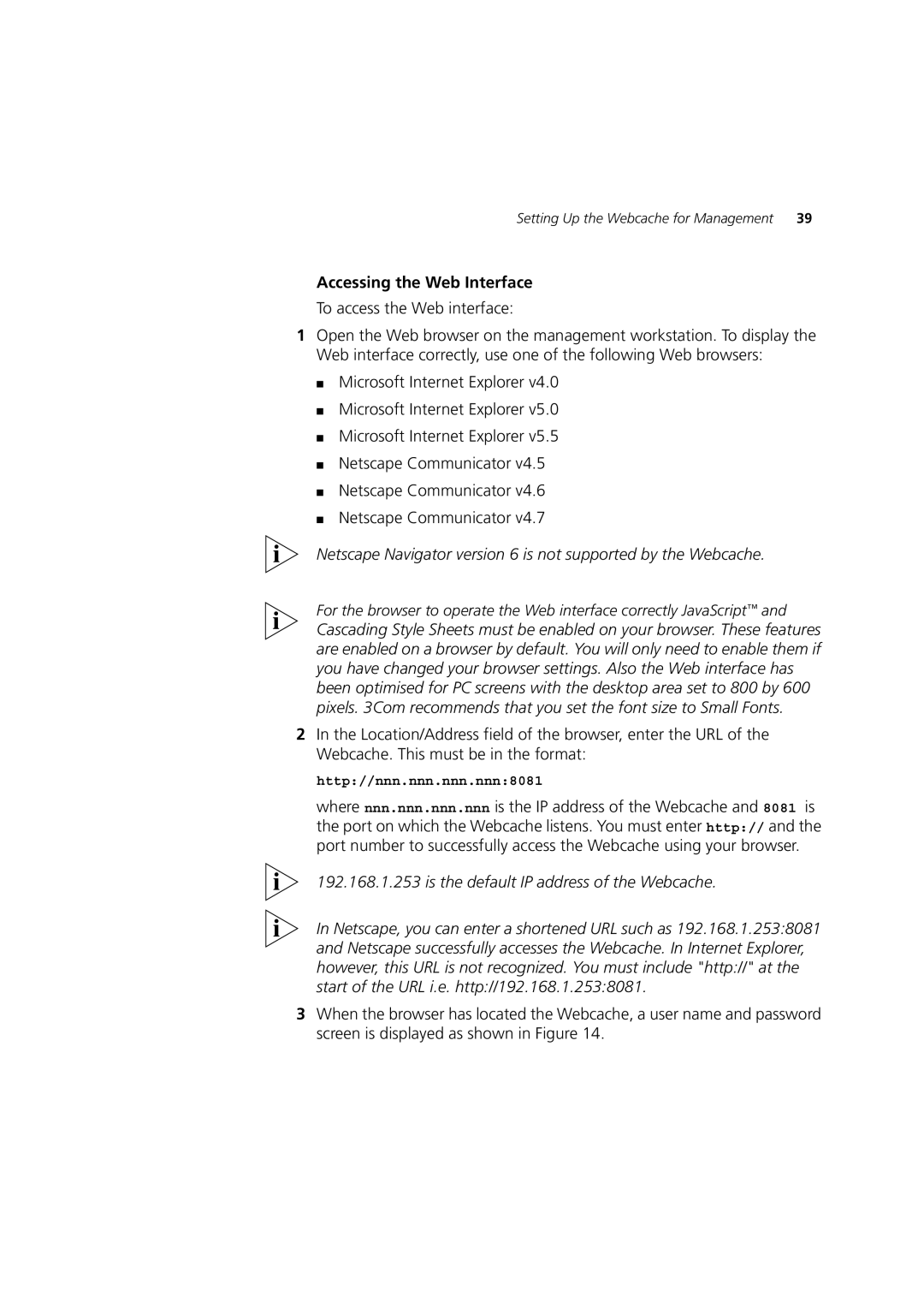 3Com Webcache 3000 (3C16116) manual Accessing the Web Interface, Is the default IP address of the Webcache 