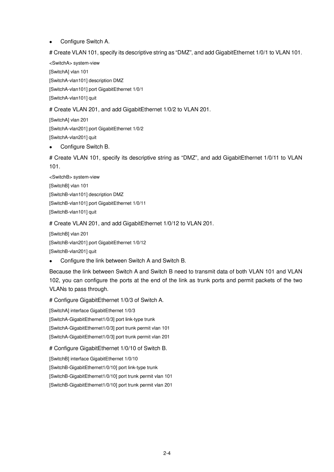 3Com WX3000 # Create Vlan 201, and add GigabitEthernet 1/0/2 to Vlan, # Configure GigabitEthernet 1/0/10 of Switch B 