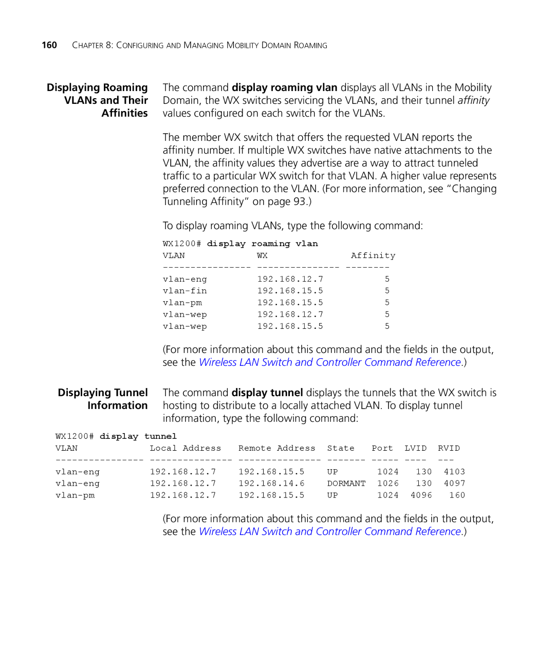 3Com WXR100 3CRWXR10095A, WX4400 3CRWX440095A, WX1200 3CRWX120695A WX1200# display roaming vlan, WX1200# display tunnel 