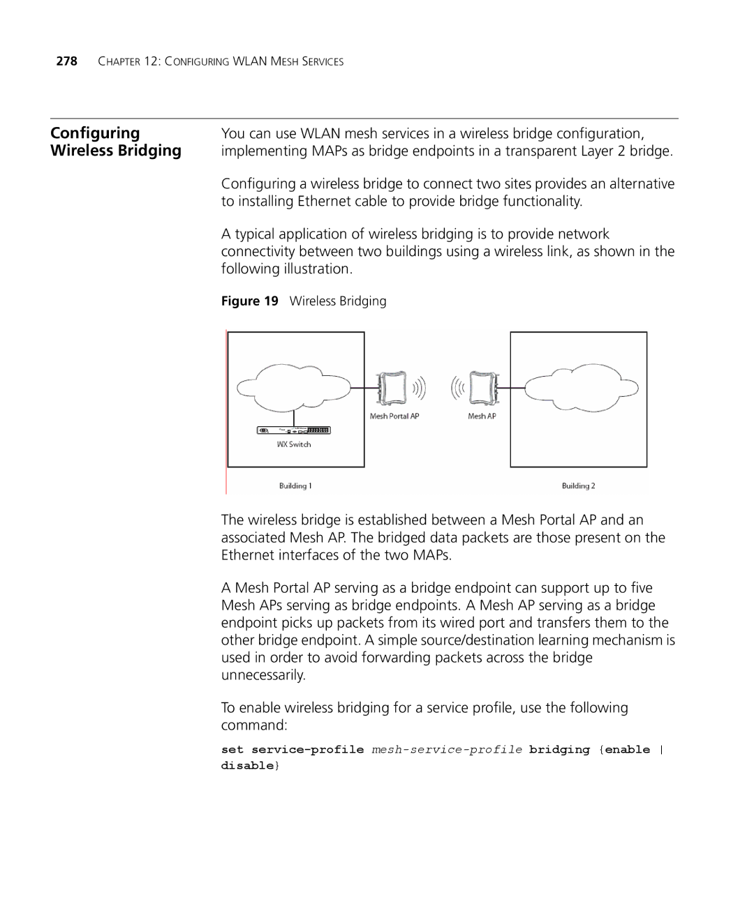 3Com WX1200 3CRWX120695A, WXR100 3CRWXR10095A, WX4400 3CRWX440095A manual Wireless Bridging, Following illustration 