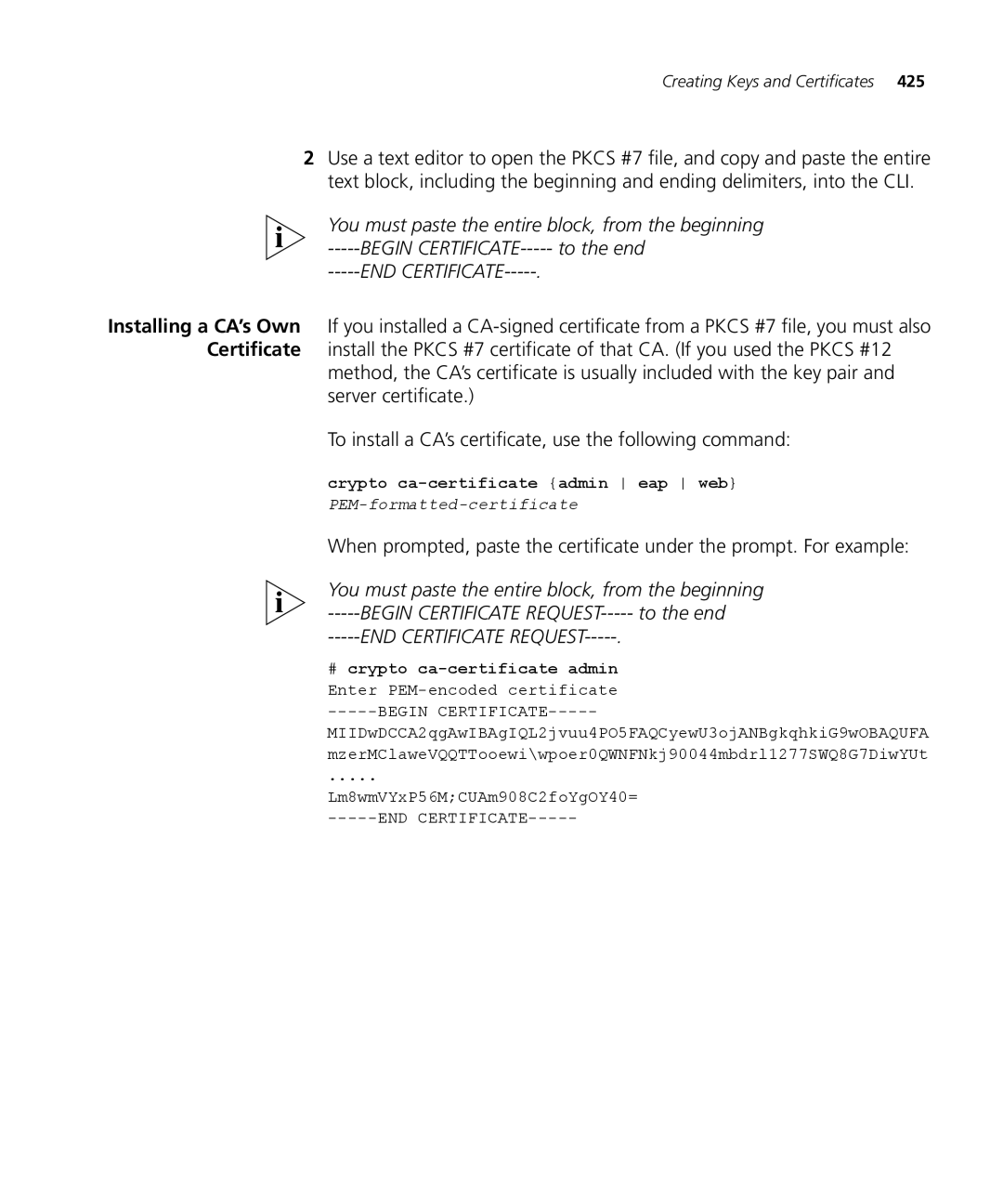 3Com WX4400 3CRWX440095A, WXR100 3CRWXR10095A END Certificate, # crypto ca-certificate admin Enter PEM-encoded certificate 