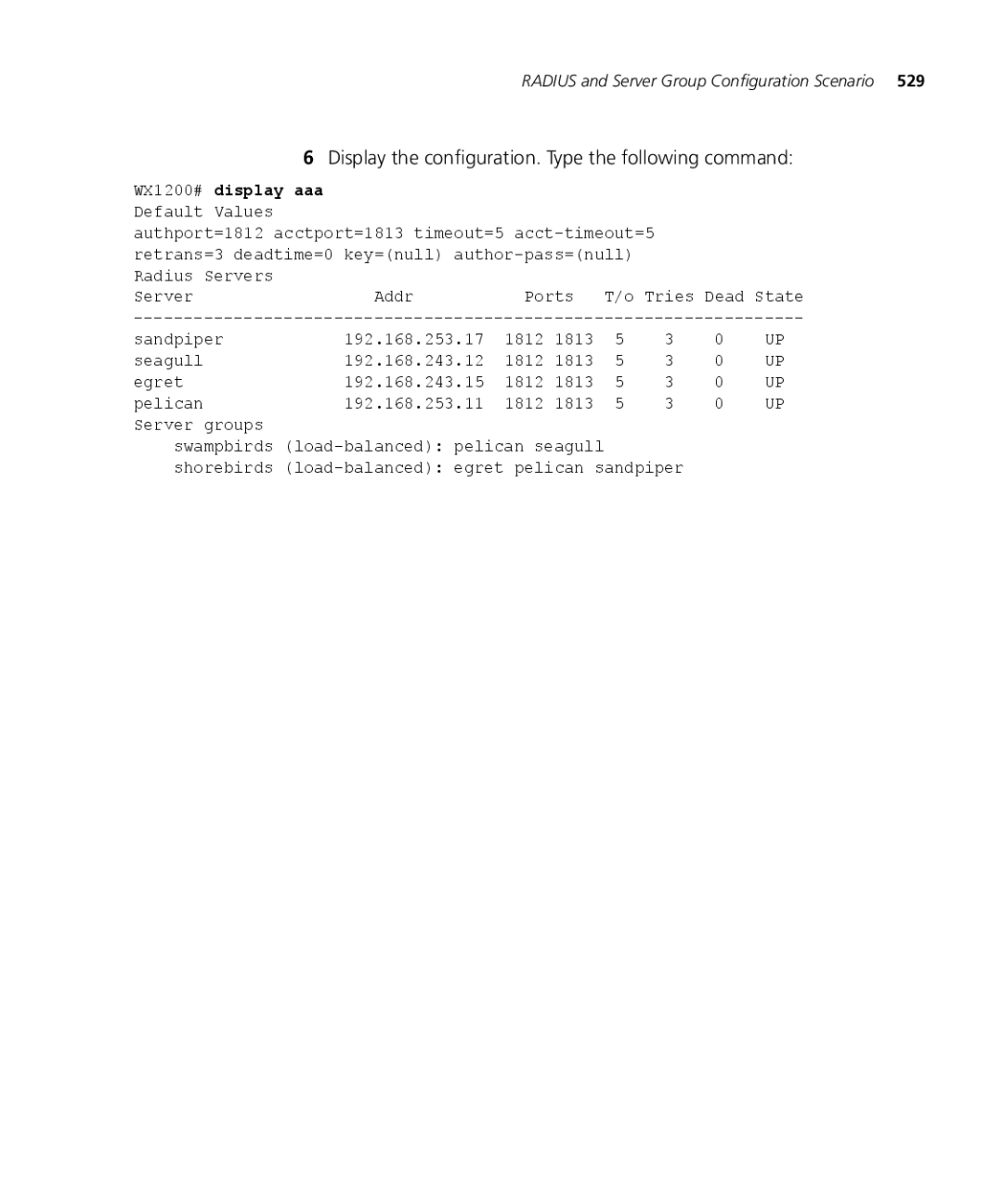 3Com WX4400 3CRWX440095A, WXR100 3CRWXR10095A, WX1200 3CRWX120695A Display the configuration. Type the following command 