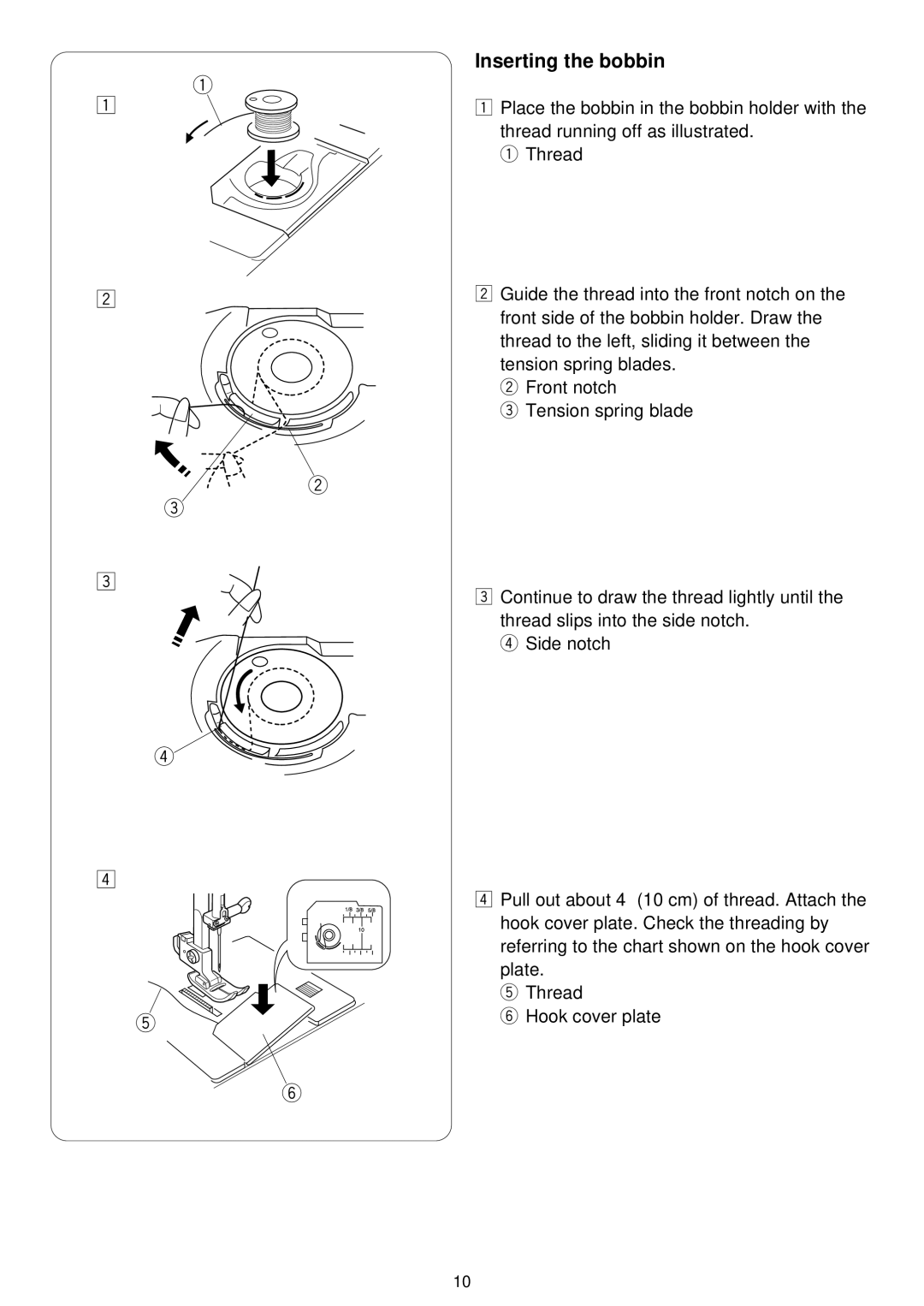 3D Connexion 7318 instruction manual Inserting the bobbin 