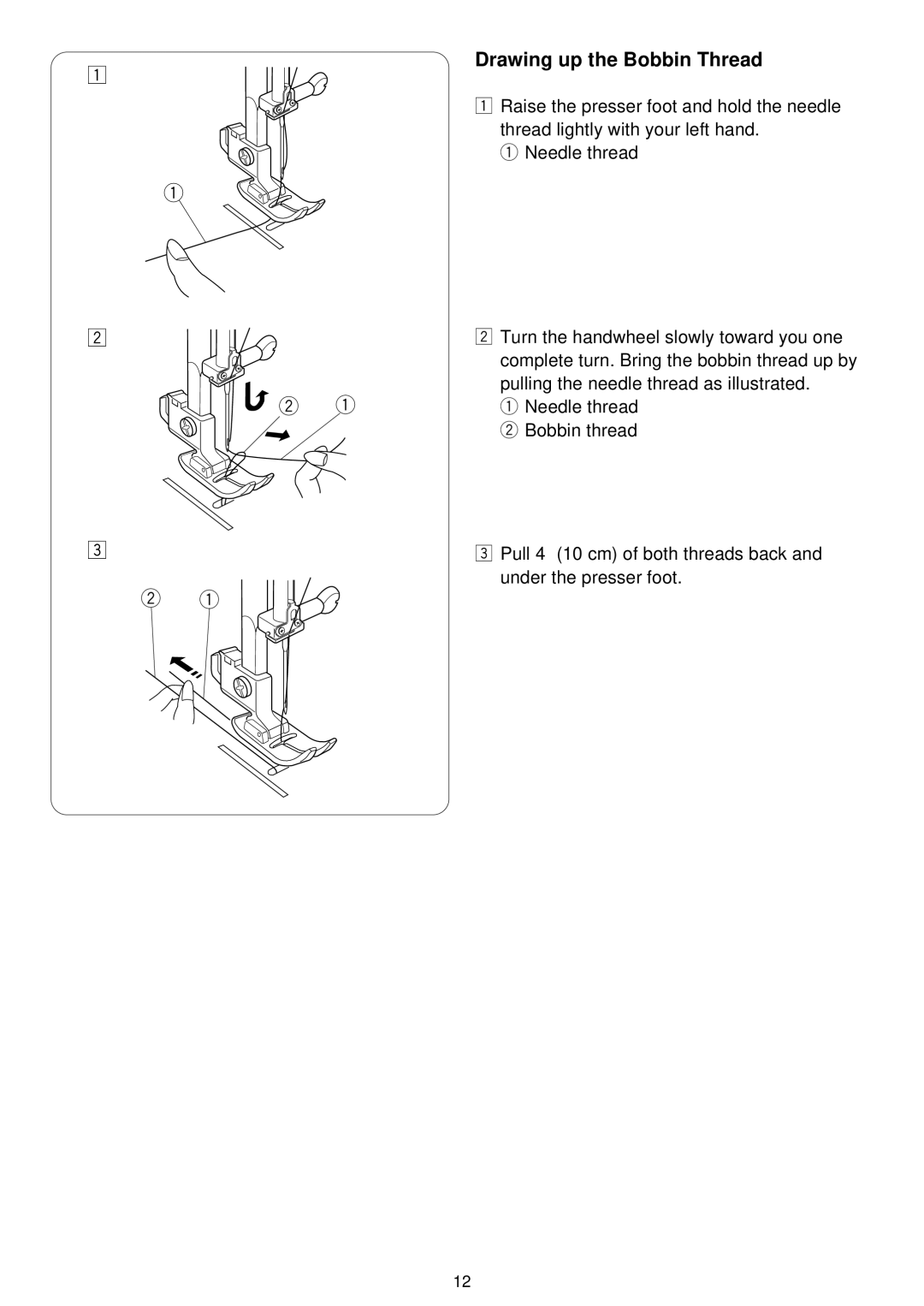 3D Connexion 7318 instruction manual Drawing up the Bobbin Thread 