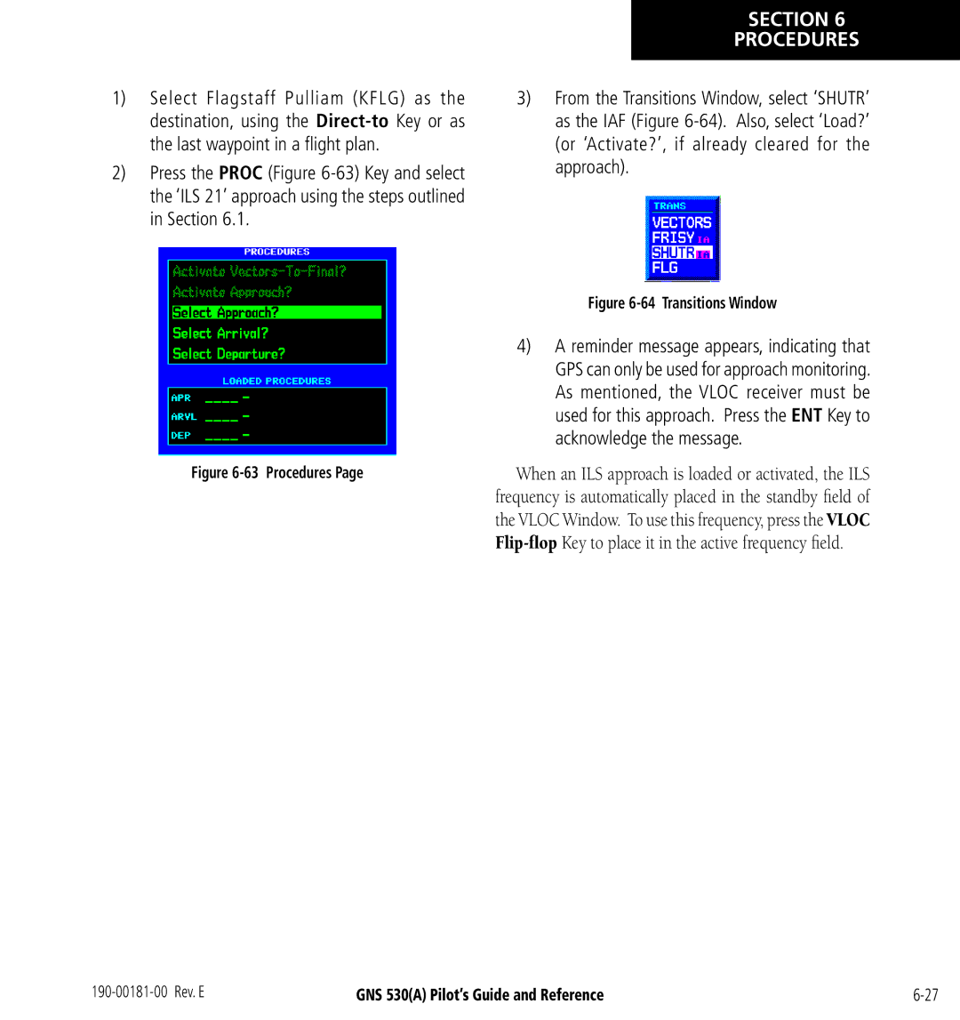 3D Connexion GNS 530(A) manual As mentioned, the Vloc receiver must be, Used for this approach. Press the ENT Key to 