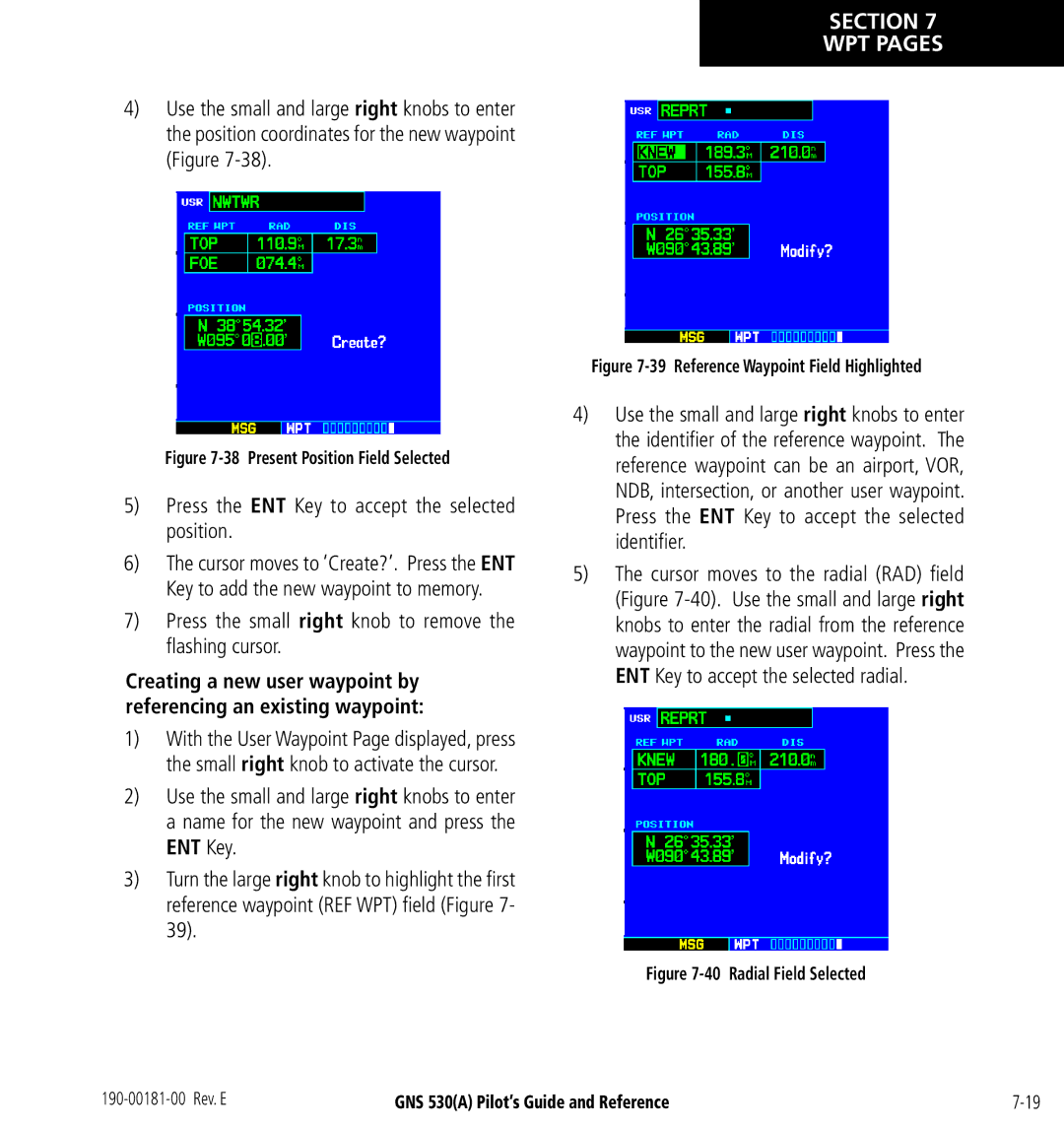 3D Connexion GNS 530(A) manual Press the ENT Key to accept the selected position 