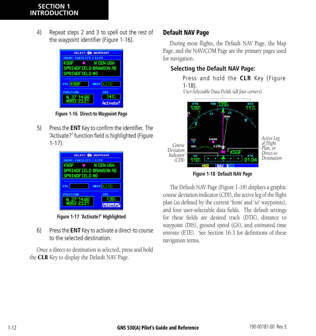 3D Connexion GNS 530(A) manual Selecting the Default NAV, Press and hold the CLR Key Figure 