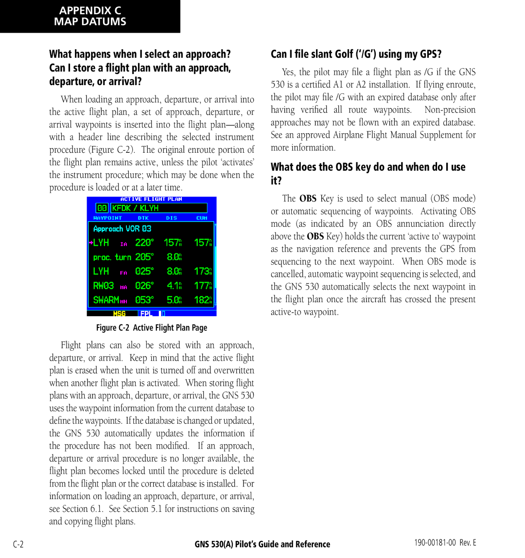 3D Connexion GNS 530(A) manual Can I ﬁle slant Golf ‘/G’ using my GPS?, What does the OBS key do and when do I use it? 