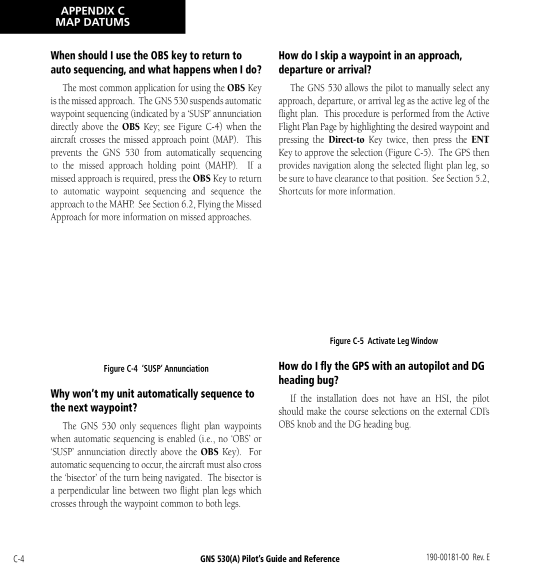 3D Connexion GNS 530(A) manual How do I ﬂy the GPS with an autopilot and DG heading bug?, Figure C-4 ‘SUSP’ Annunciation 