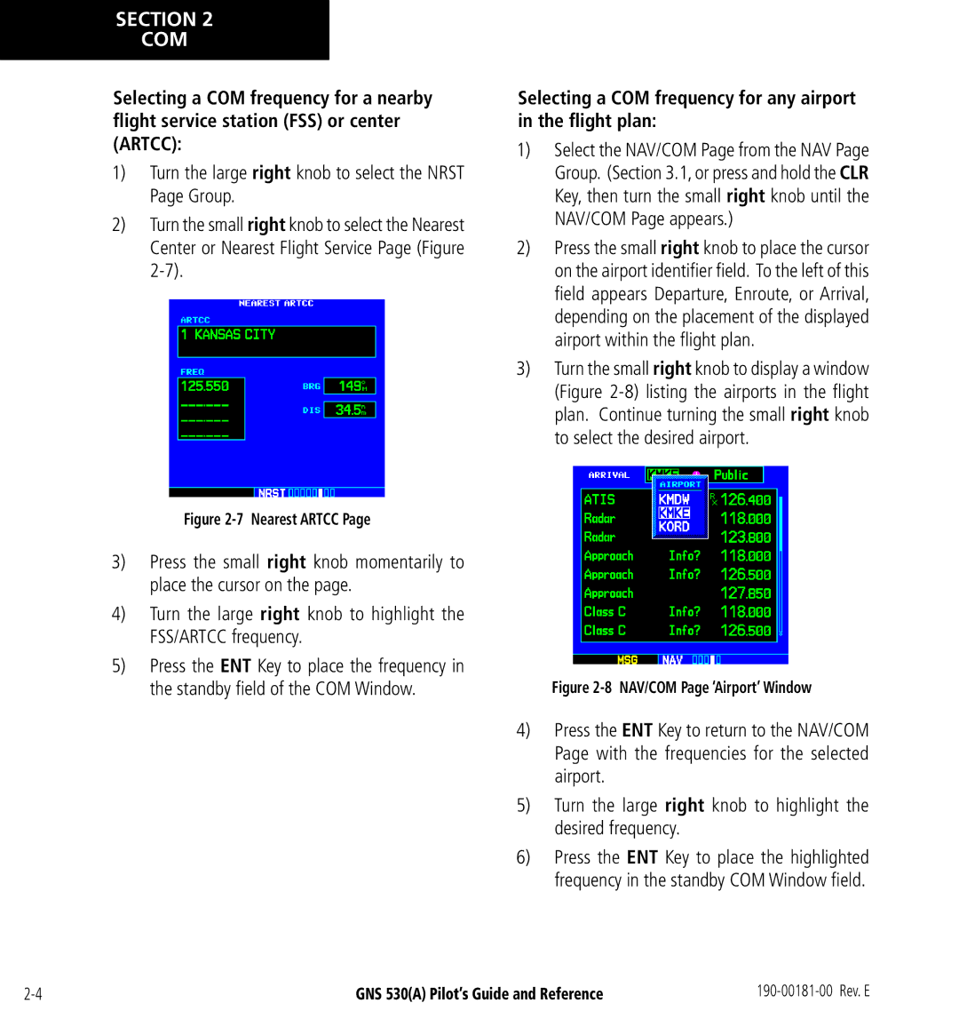 3D Connexion GNS 530(A) manual Selecting a COM frequency for any airport in the ﬂight plan, Nearest Artcc 