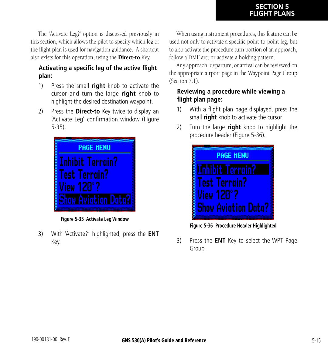 3D Connexion GNS 530(A) Activating a speciﬁc leg of the active ﬂight plan, With ‘Activate?’ highlighted, press the ENT Key 