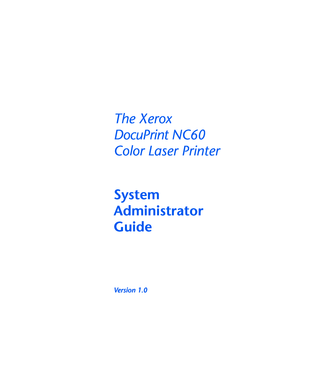 3D Innovations manual The Xerox DocuPrint NC60 Color Laser Printer, System Administrator Guide, Version 