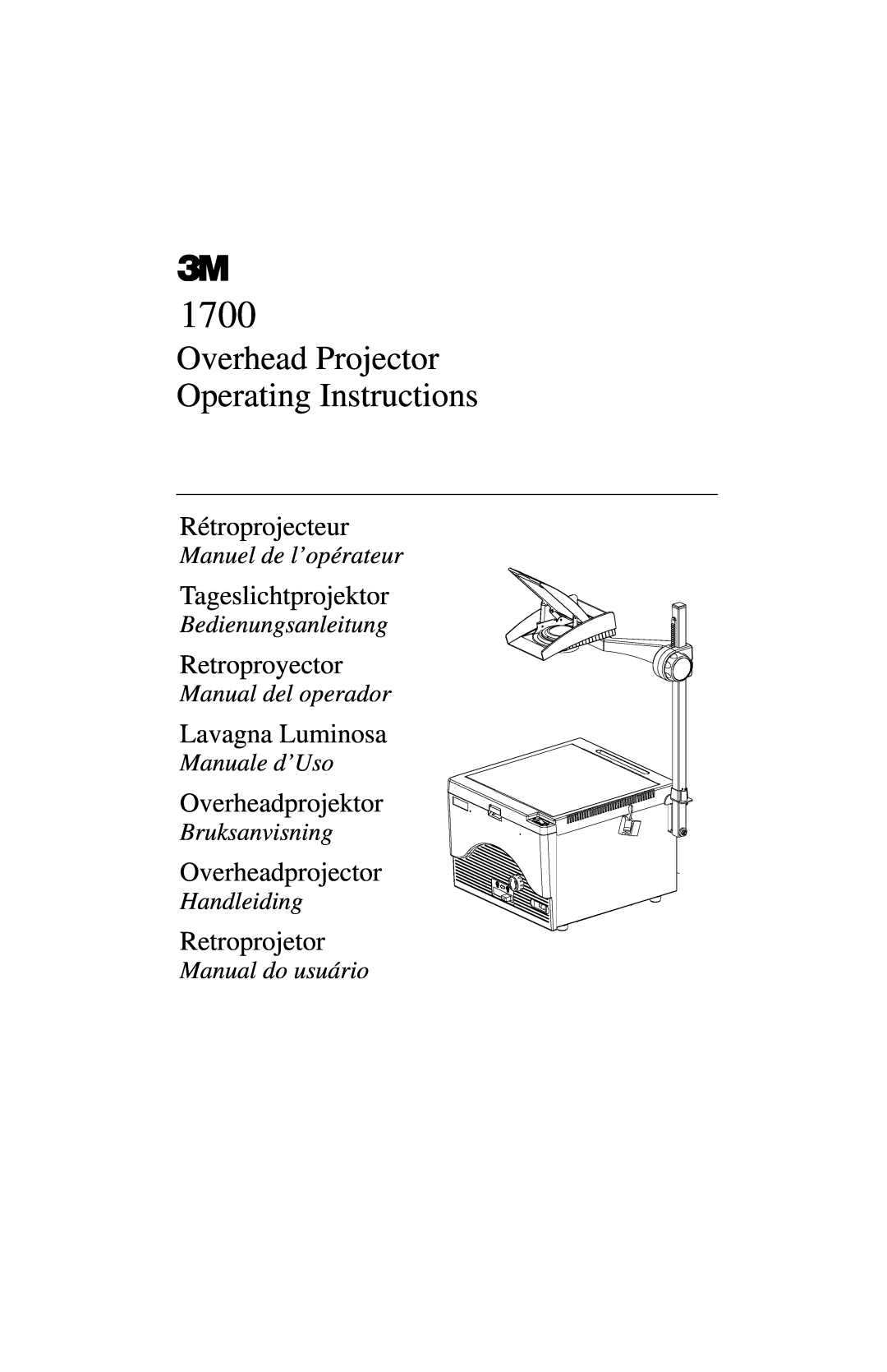 3M 1700 operating instructions Overhead Projector Operating Instructions, Rétroprojecteur, Tageslichtprojektor 
