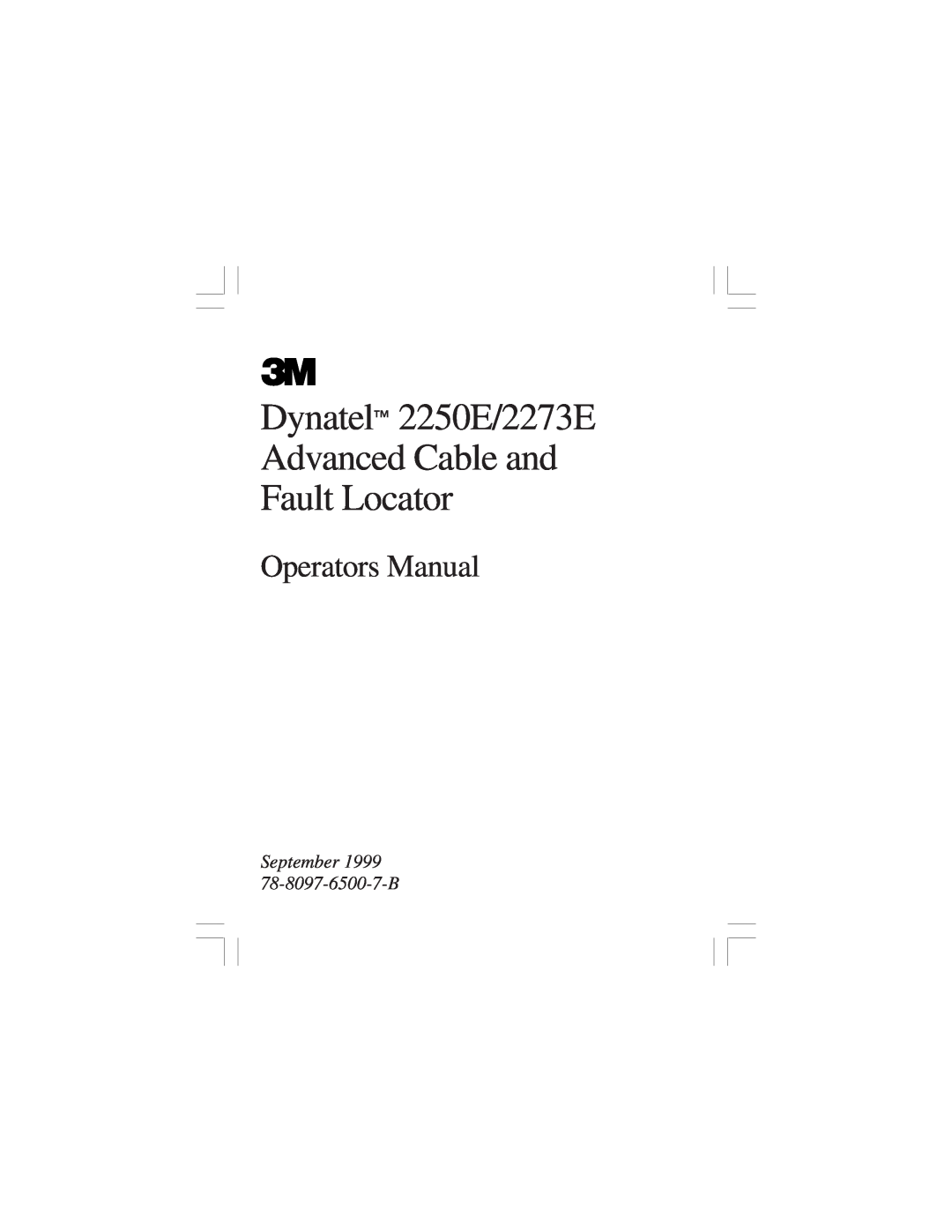 3M manual Dynatel 2250E/2273E Advanced Cable and, Fault Locator, Operators Manual, September 1999 78-8097-6500-7-B 