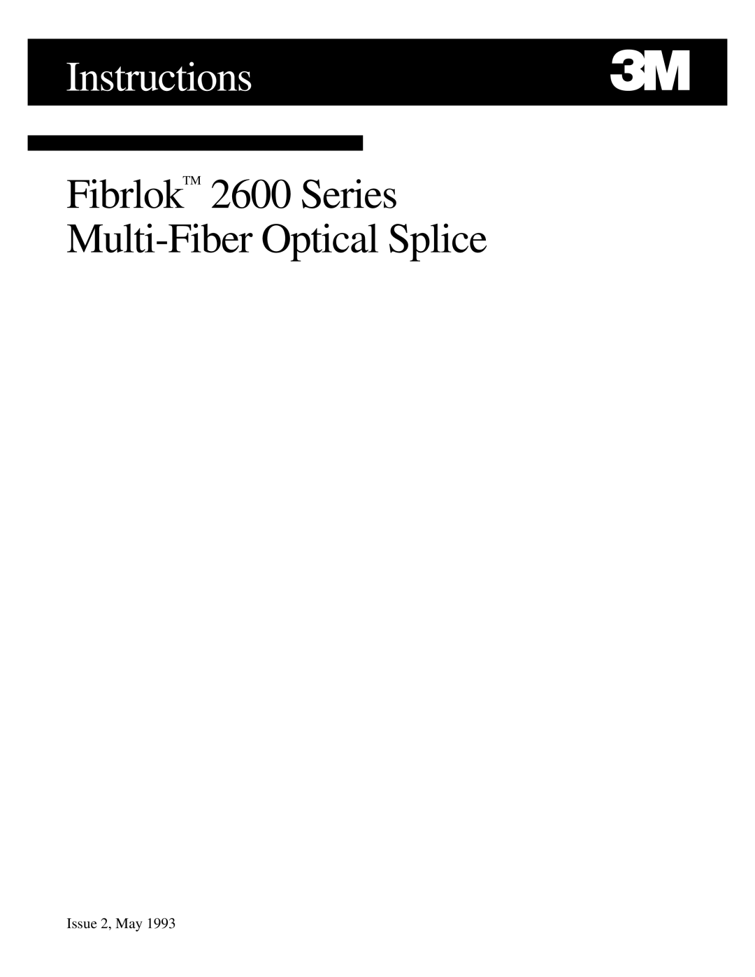 3M manual Instructions, FibrlokTM 2600 Series Multi-FiberOptical Splice, Issue 2, May 