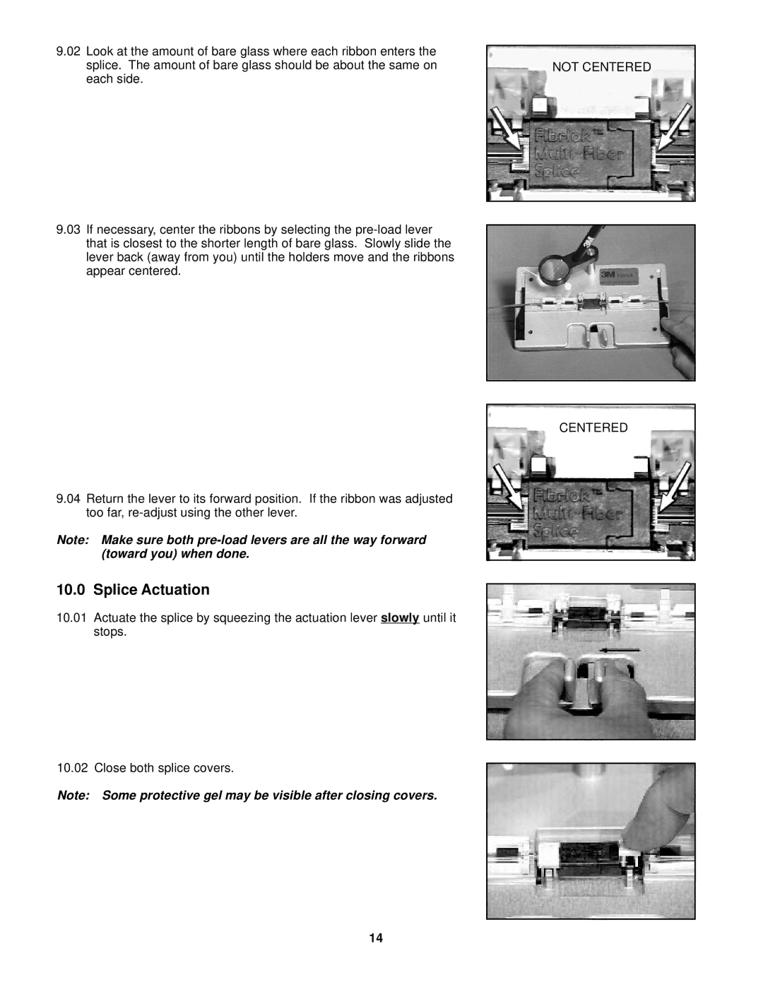 3M 2600 manual Splice Actuation, Not Centered 