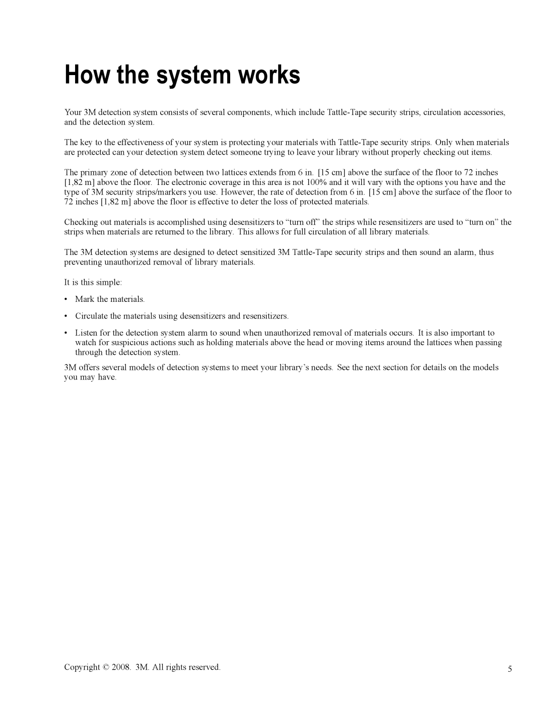 3M 3900 owner manual How the system works 