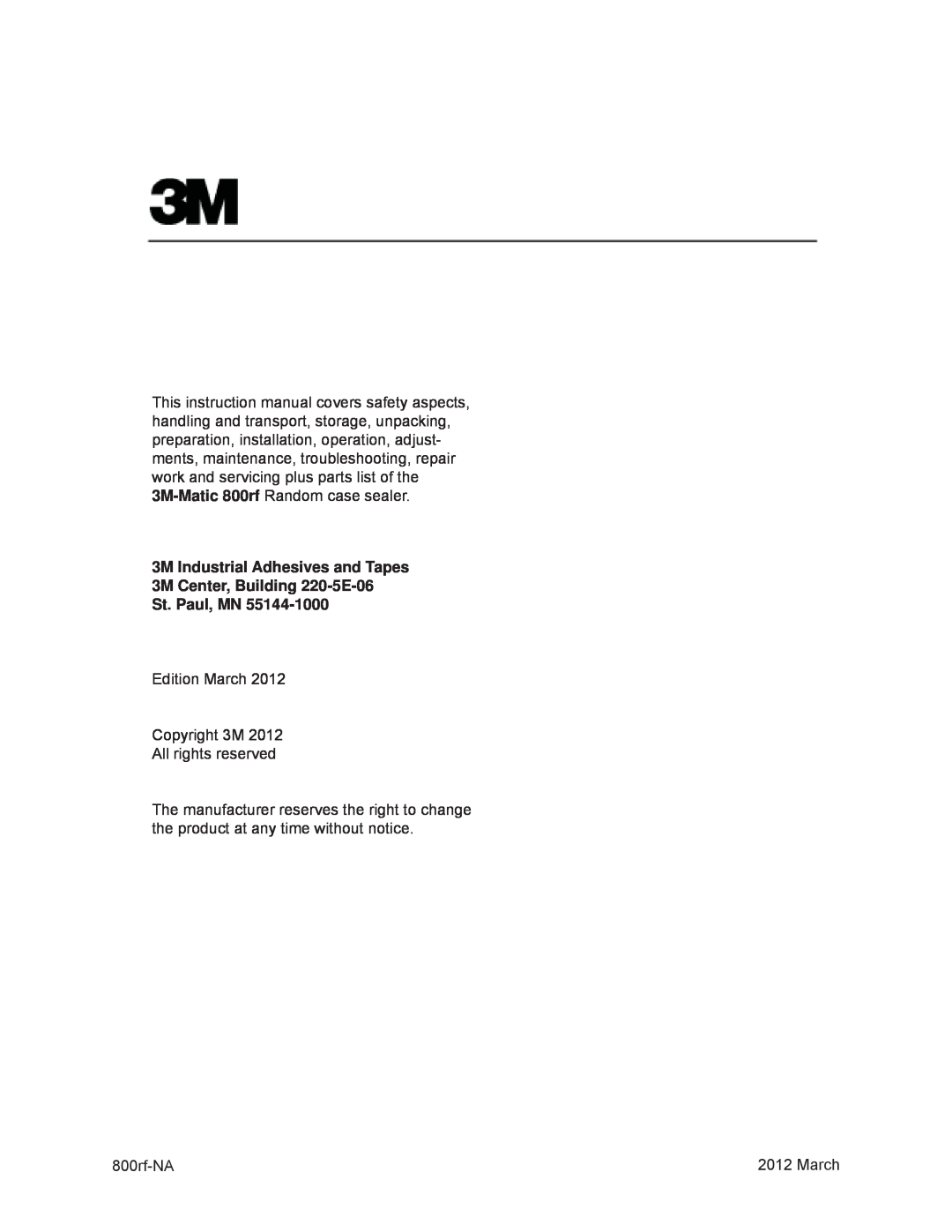 3M 40800, 800rf manual 3M Industrial Adhesives and Tapes 3M Center, Building 220-5E-06, St. Paul, MN 