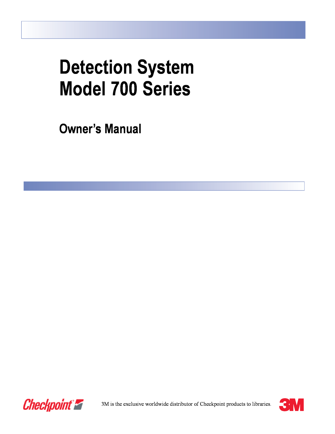 3M owner manual Owner’s Manual, Detection System Model 700 Series 